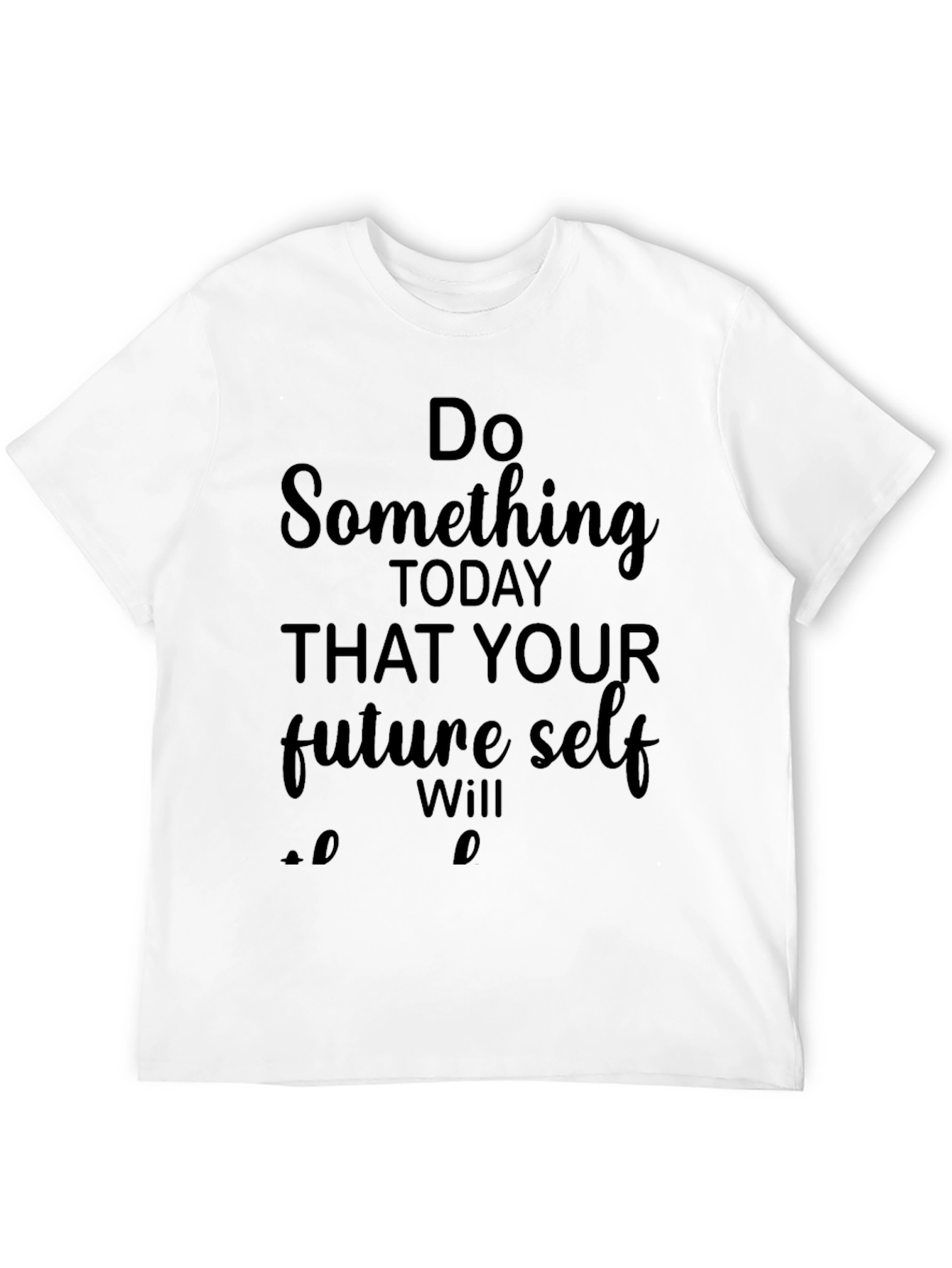 Motivational Do Something Black T-Shirt