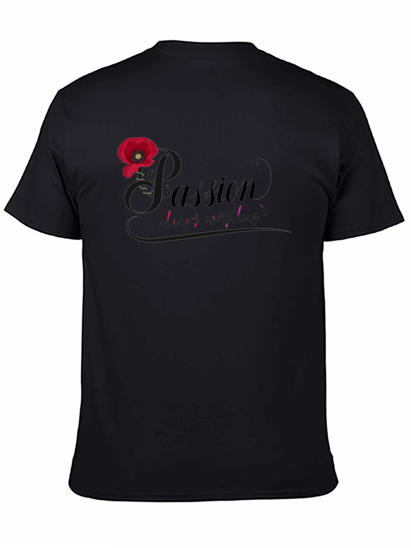 Passion Changes Everything Black T-Shirt