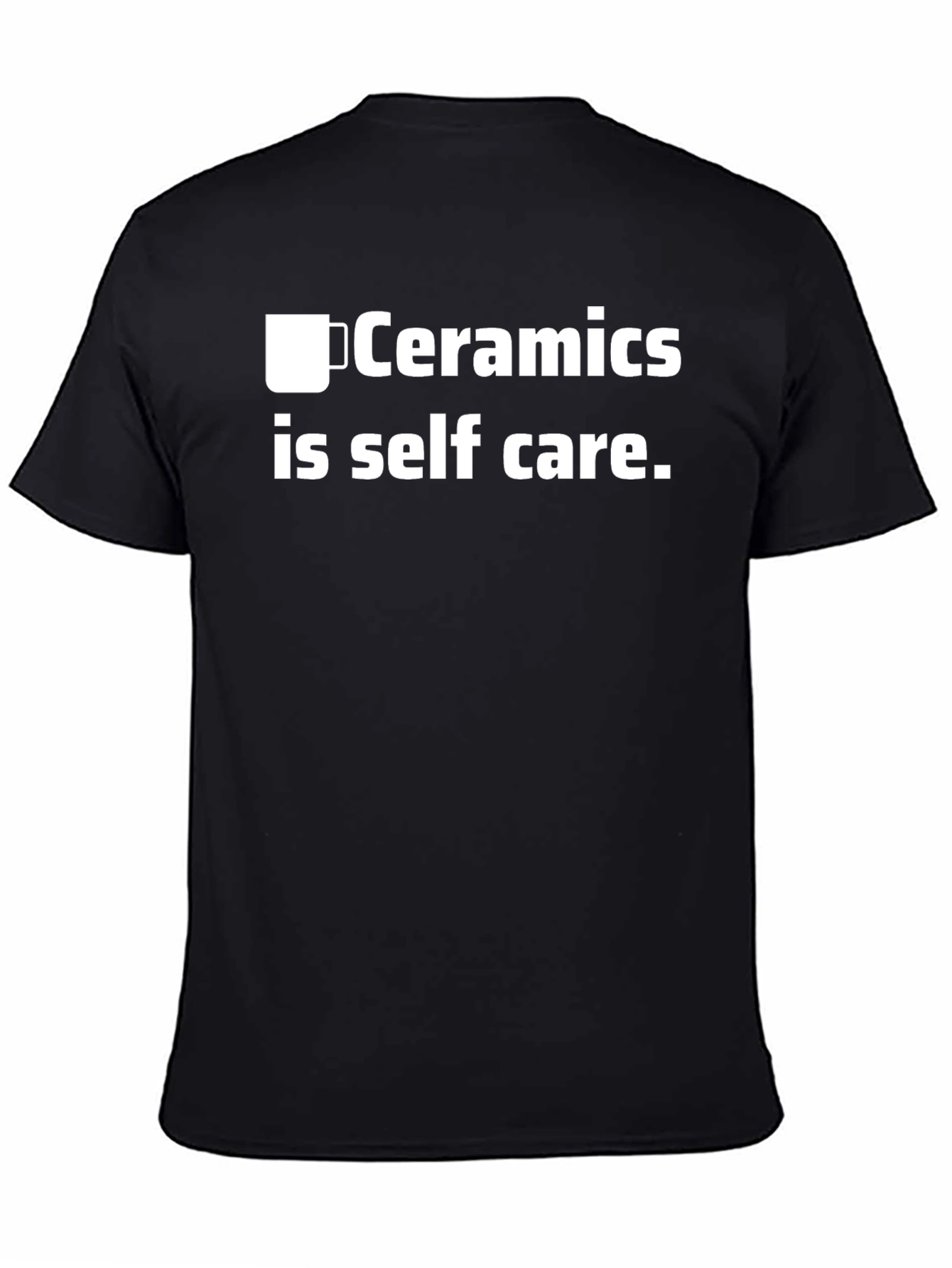 Ceramics is Self Care Black T-Shirt