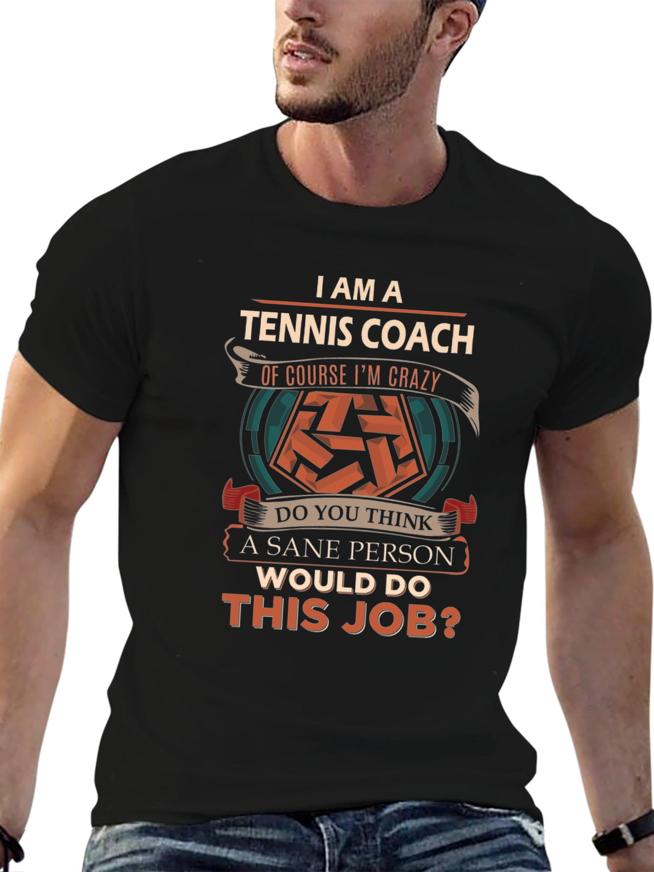 Tennis Coach Crazy Sane Person T-Shirt