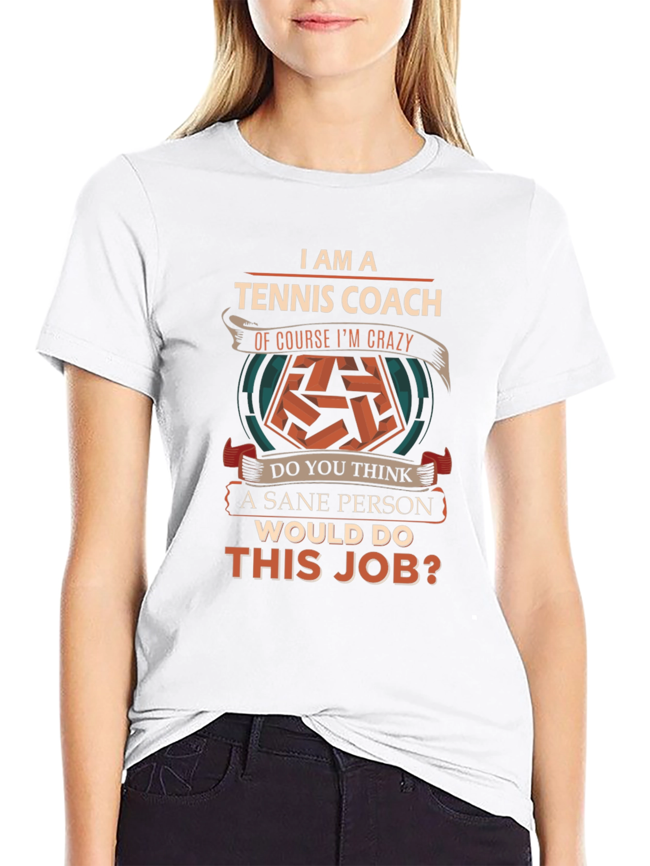 Tennis Coach Crazy Sane Person T-Shirt
