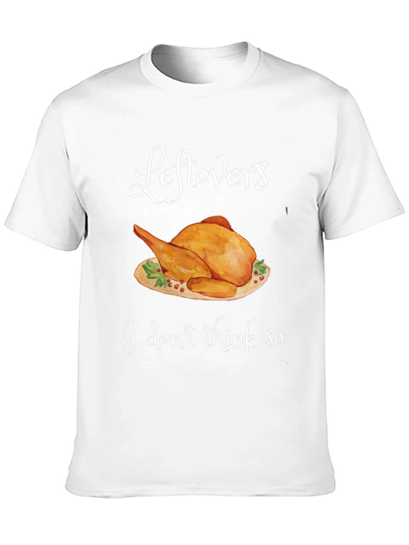 Funny Thanksgiving Turkey Leftovers T-Shirt