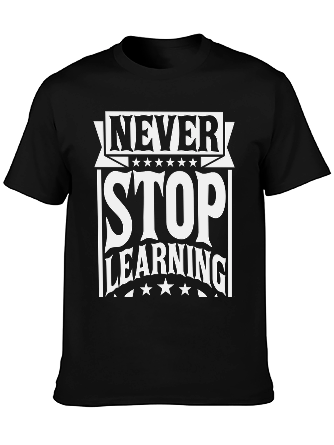 Never Stop Learning Graphic T-Shirt