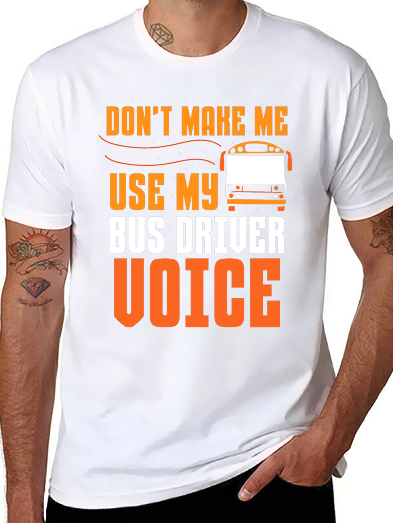 Dont Make Me Use My Bus Driver Voice T-Shirt