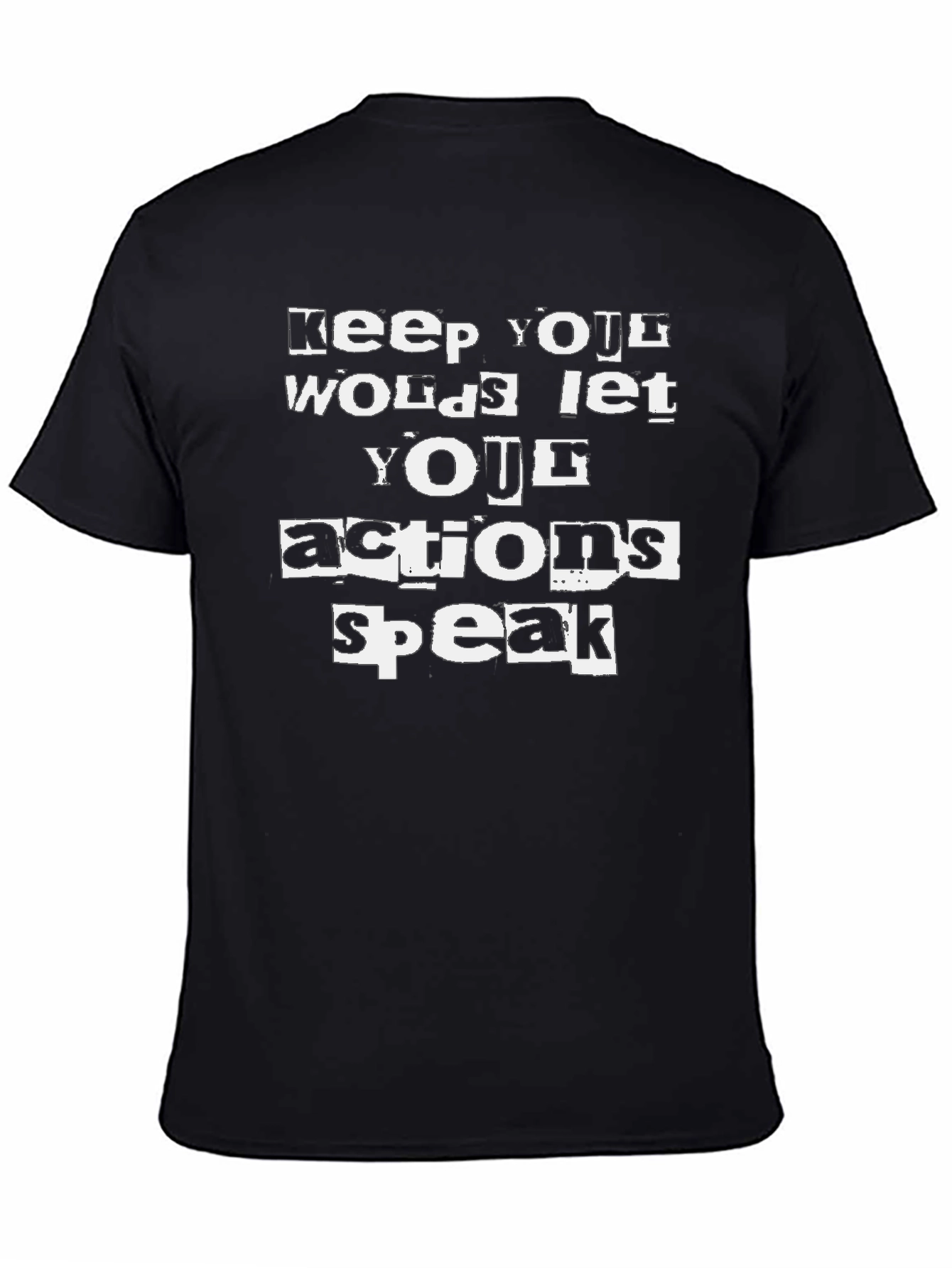 Actions Speak Louder T-Shirt - Black Cotton Tee