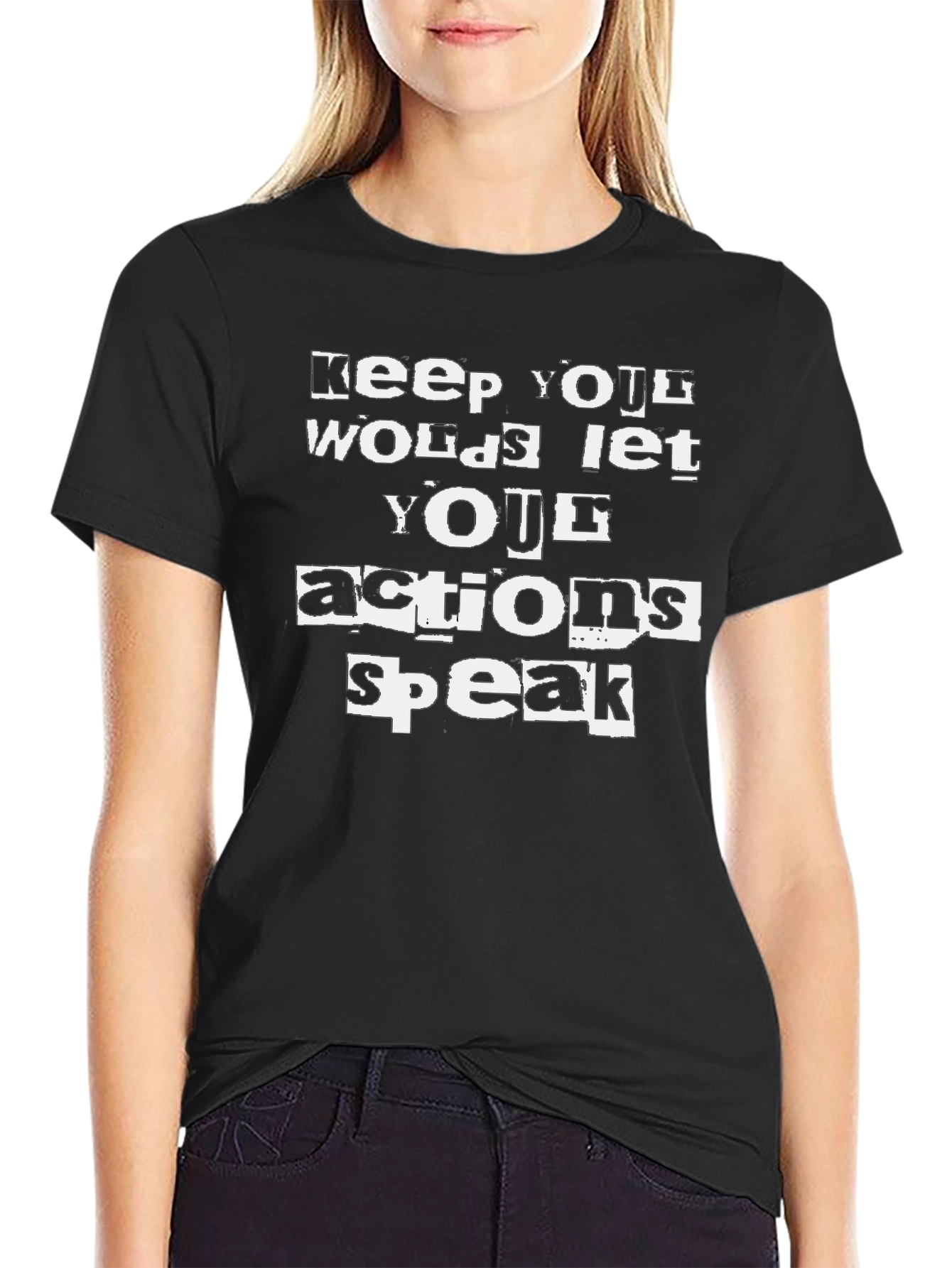 Actions Speak Louder T-Shirt - Black Cotton Tee
