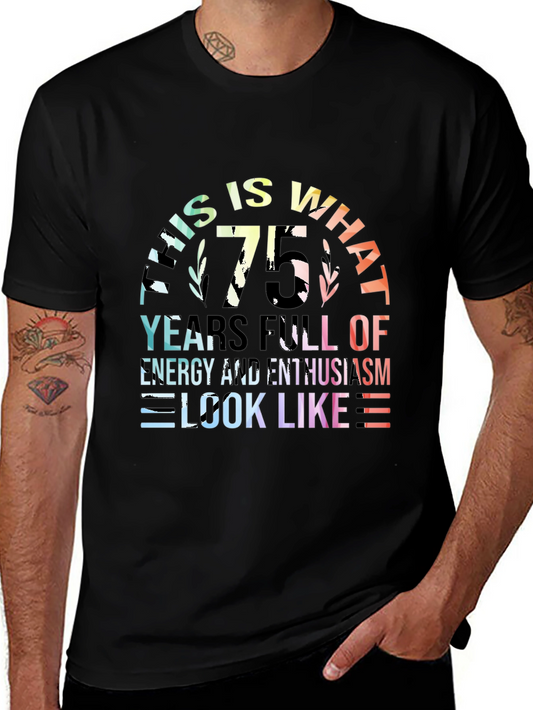75th Birthday T-Shirt: Energy & Enthusiasm