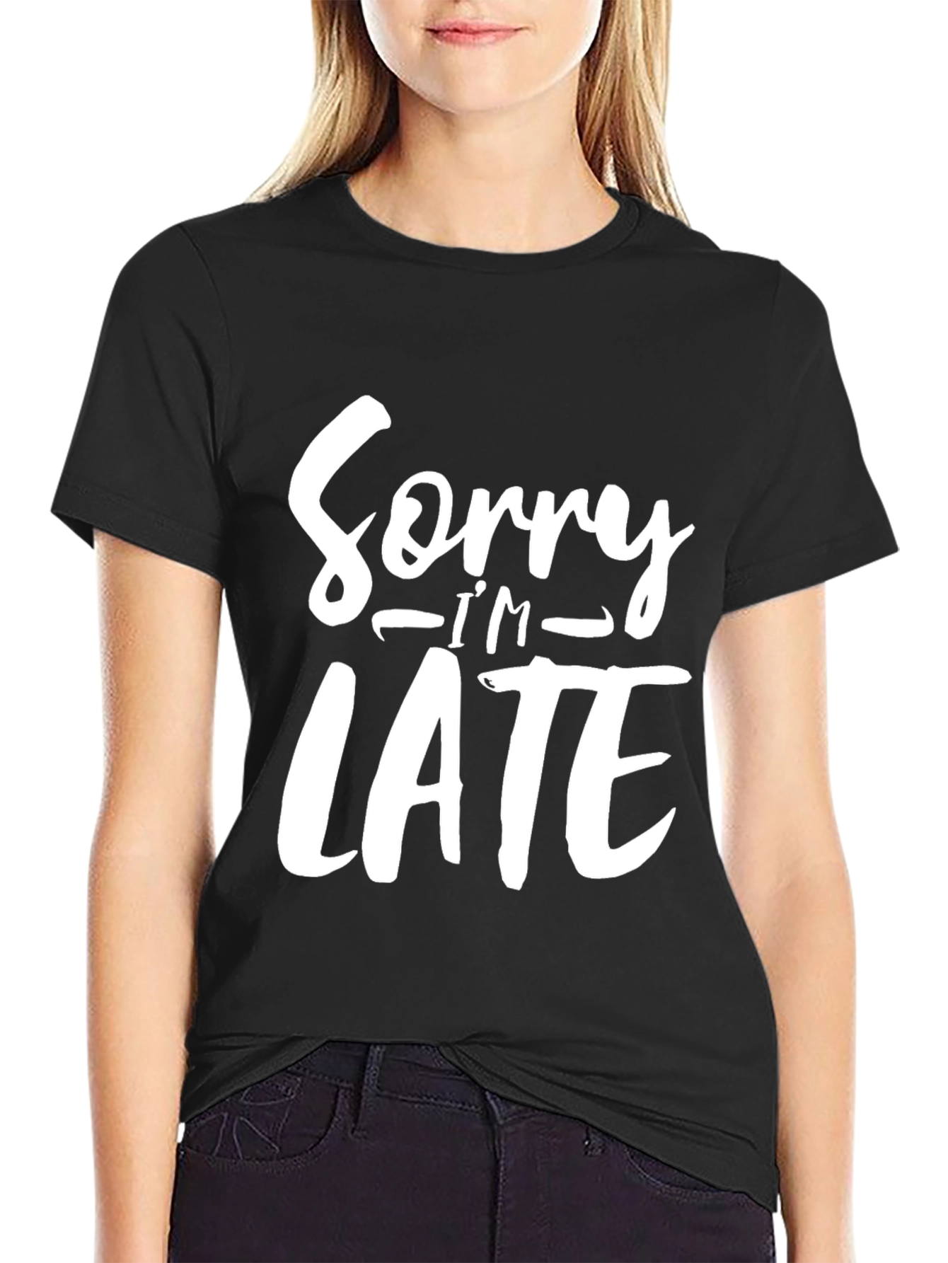 Sorry Im Late Funny Graphic Tee