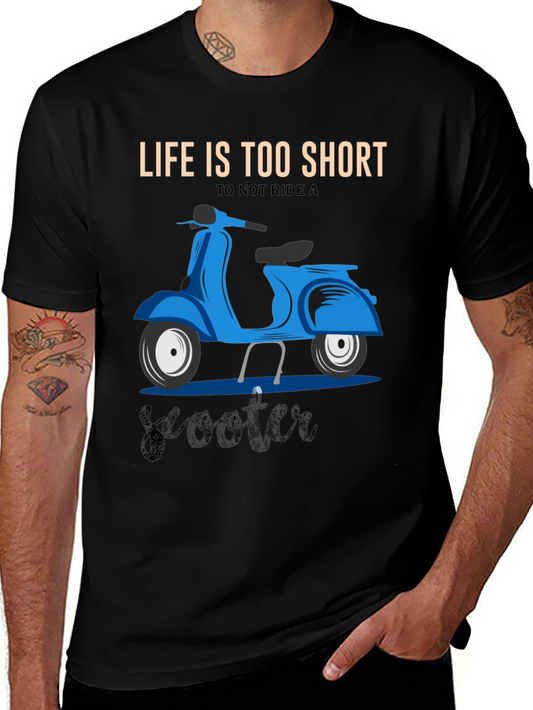 Lifes Too Short Scooter T-Shirt