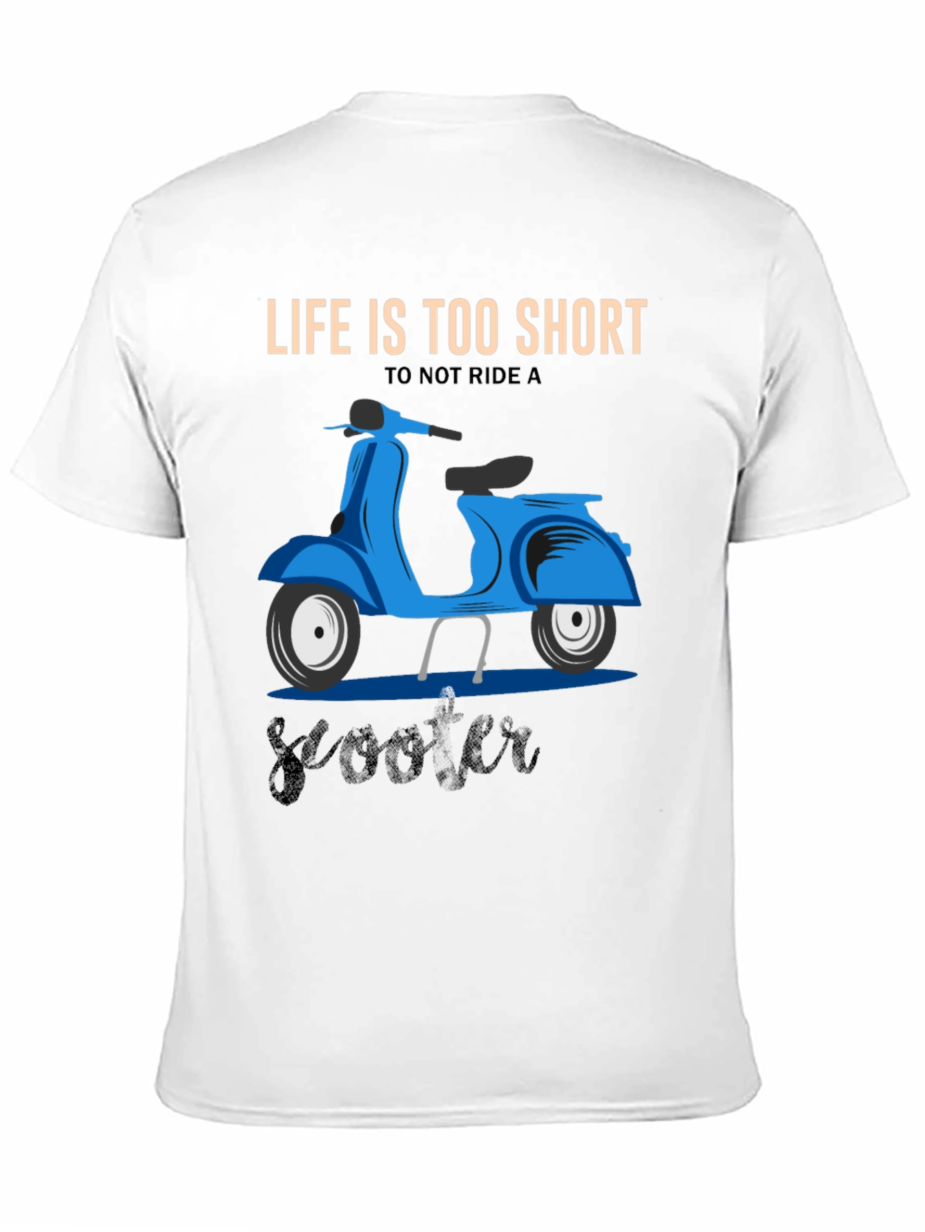 Lifes Too Short Scooter T-Shirt
