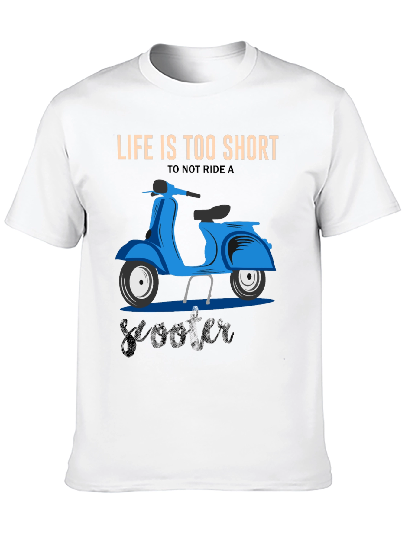 Lifes Too Short Scooter T-Shirt
