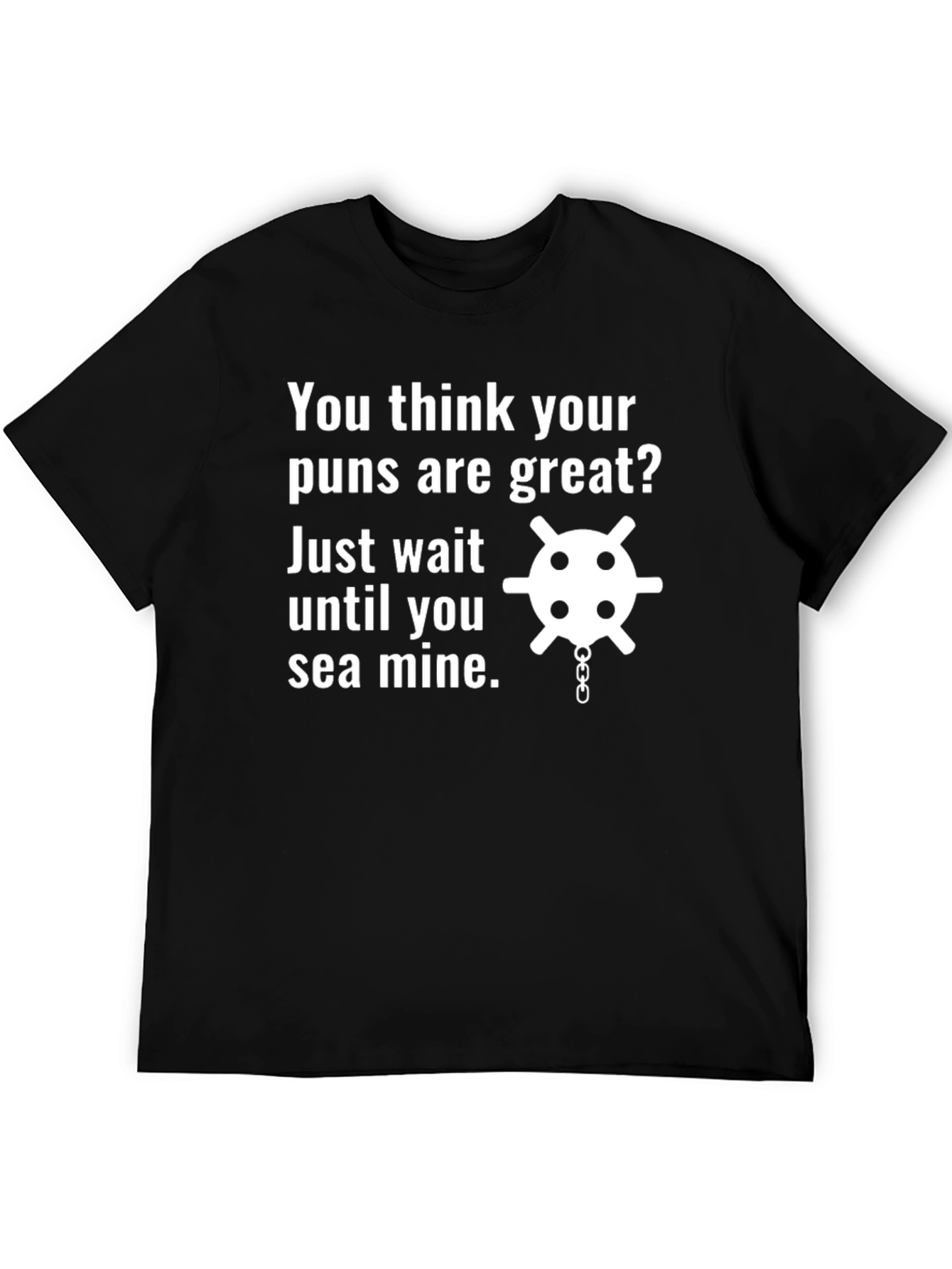 Funny Pun T-Shirt - Sea Mine Graphic Tee