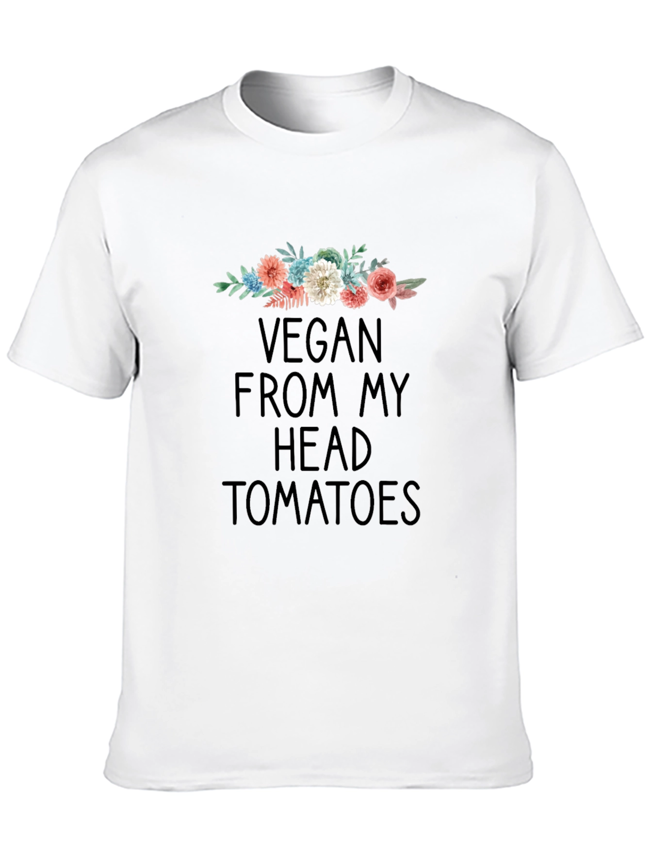 Vegan From My Head Tomatoes T-Shirt