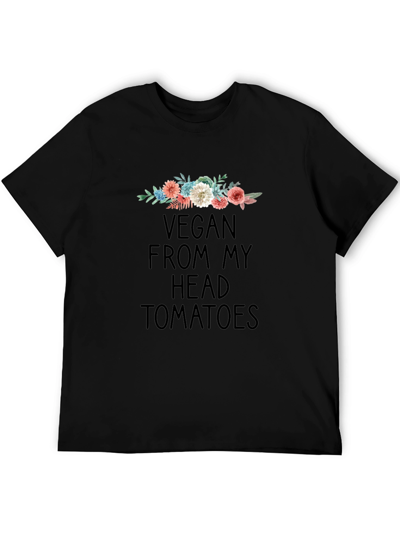 Vegan From My Head Tomatoes T-Shirt