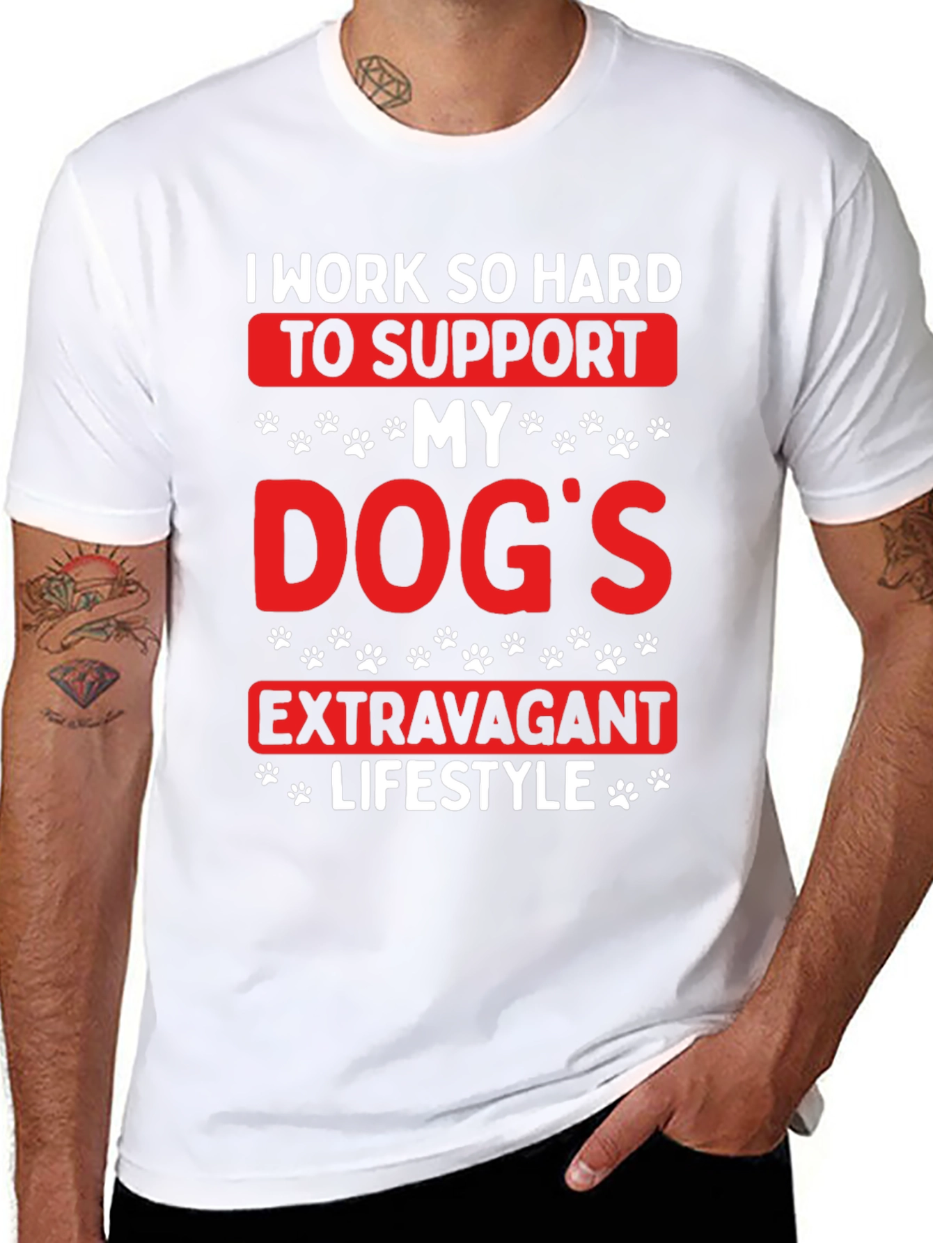 Dog Lover T-Shirt: I Work So Hard