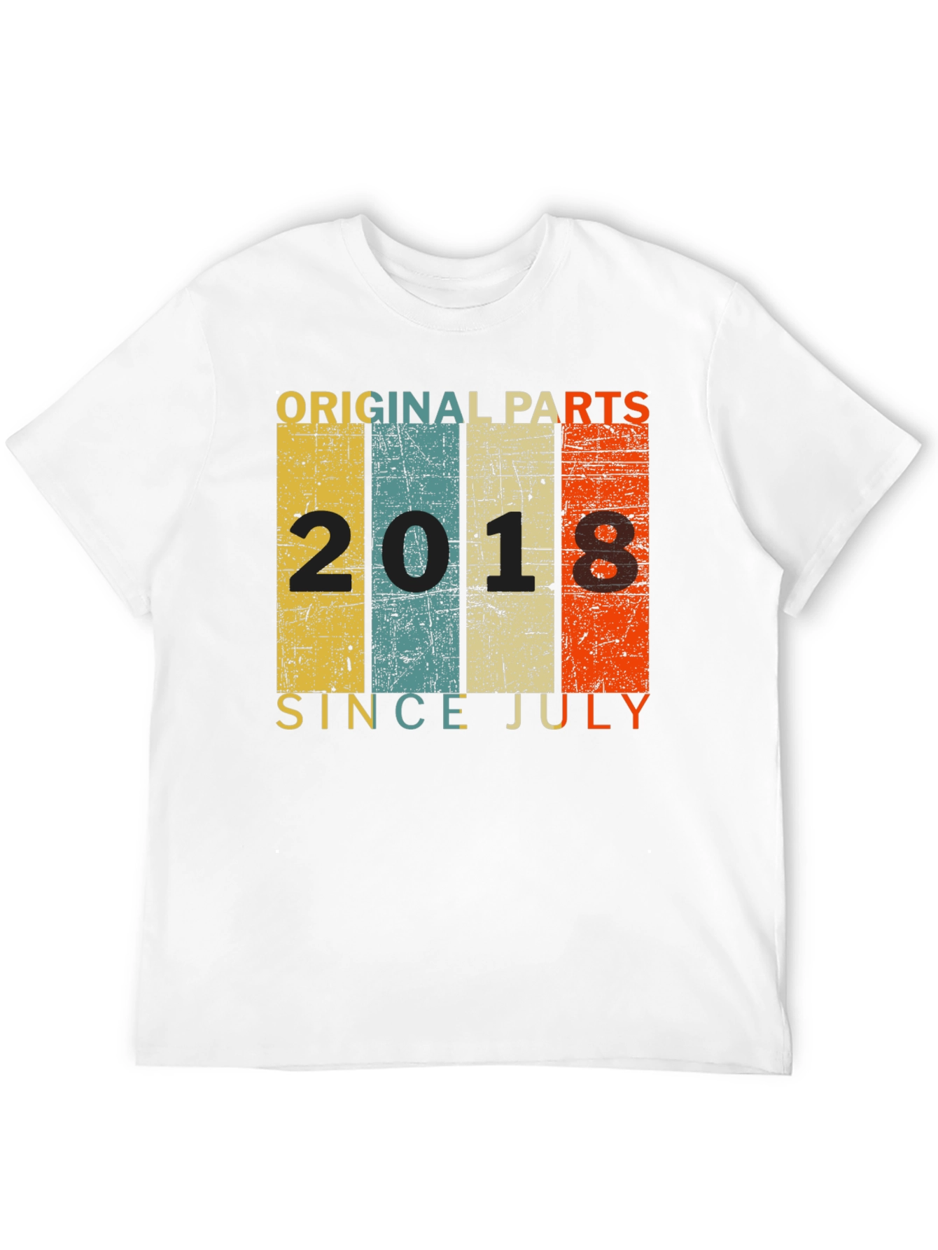 Original Parts 2018 Since July T-Shirt
