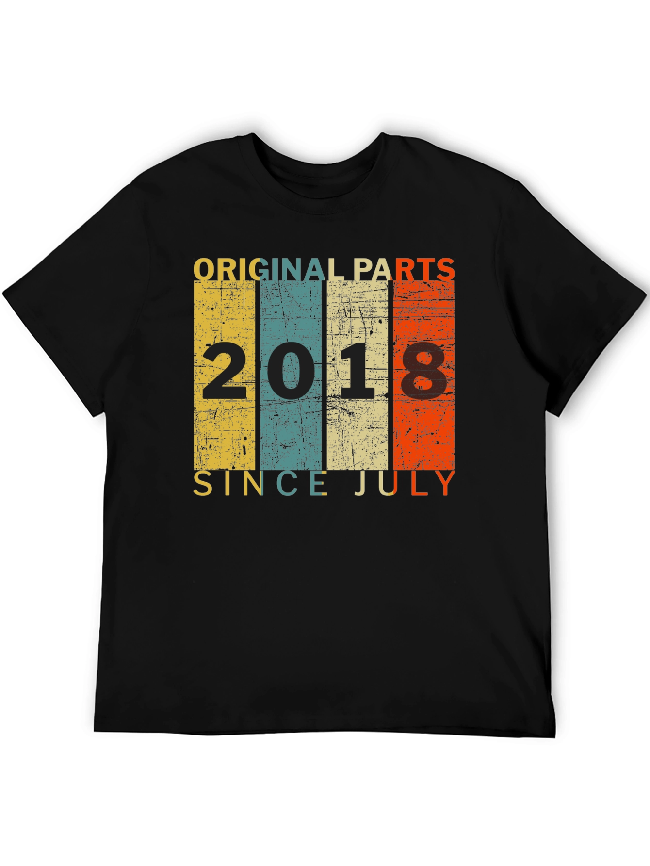 Original Parts 2018 Since July T-Shirt