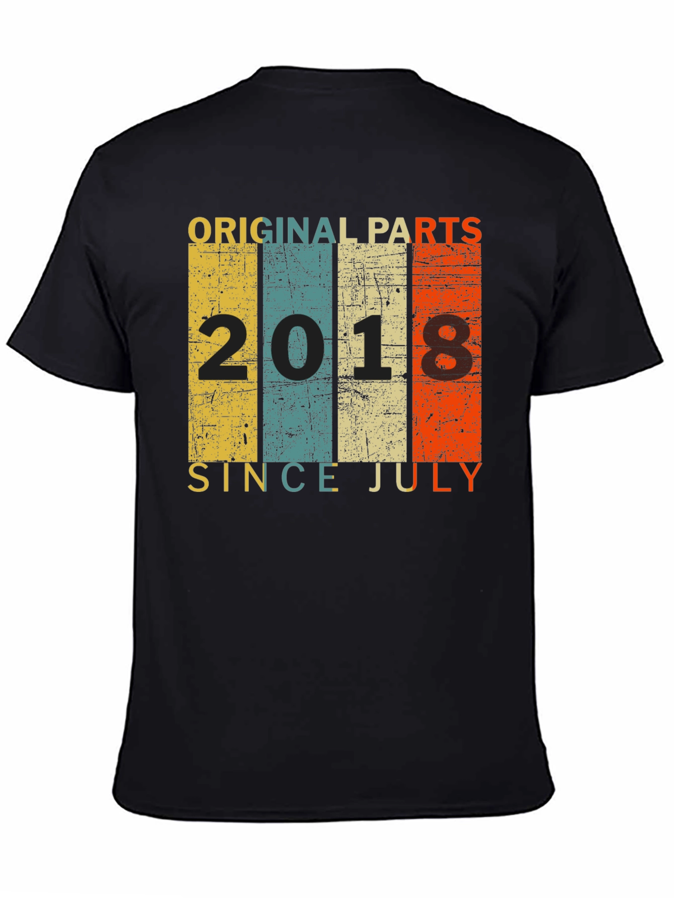 Original Parts 2018 Since July T-Shirt