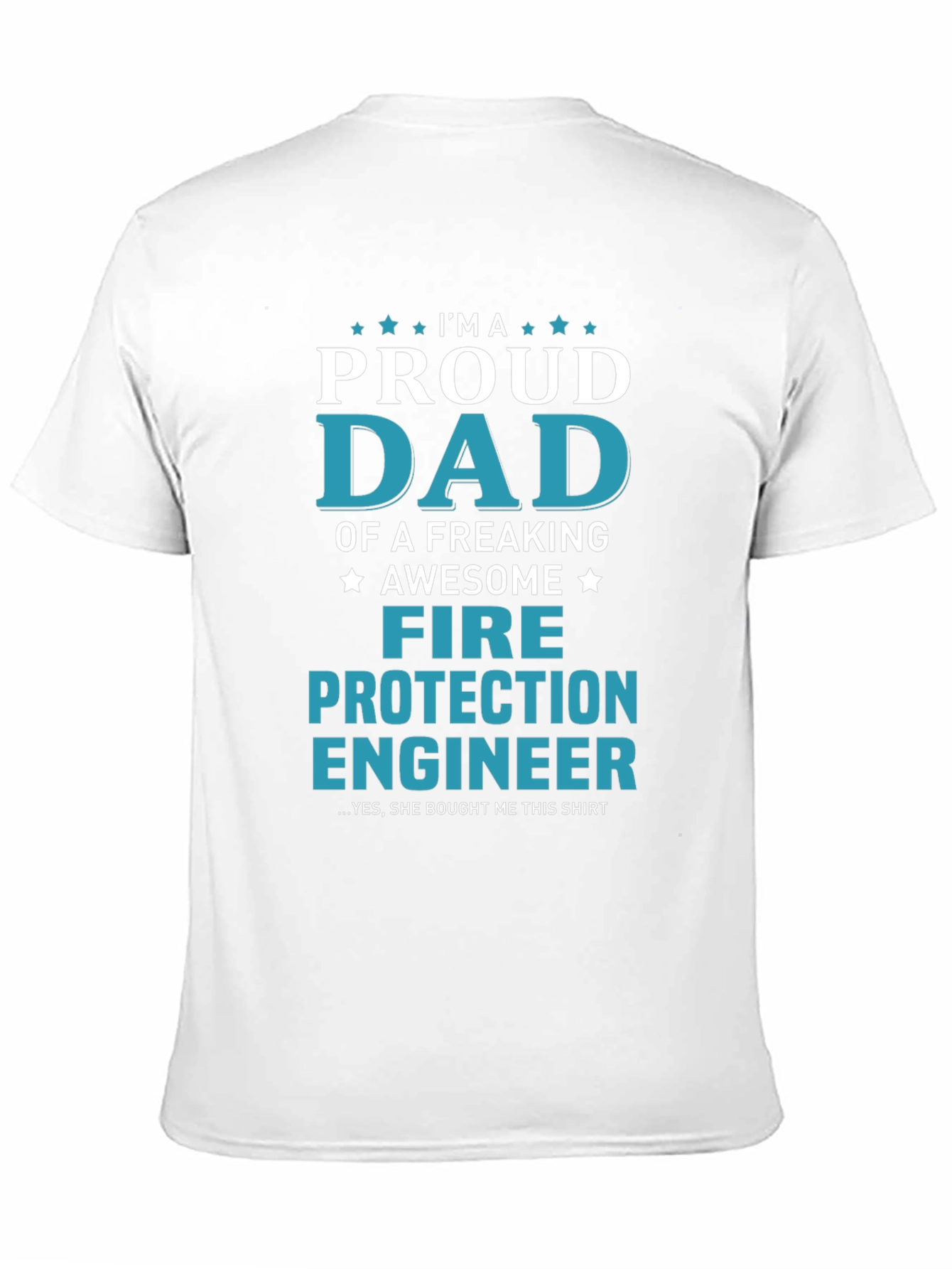 Proud Dad Fire Protection Engineer T-Shirt