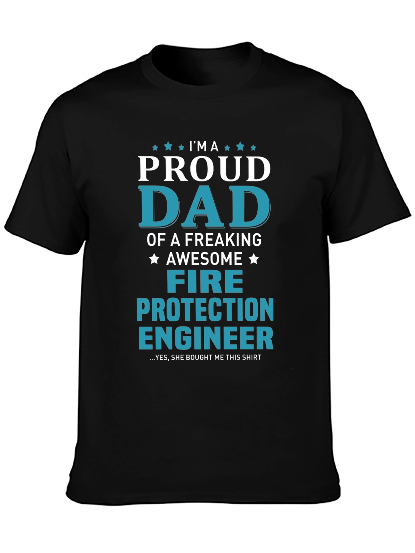 Proud Dad Fire Protection Engineer T-Shirt