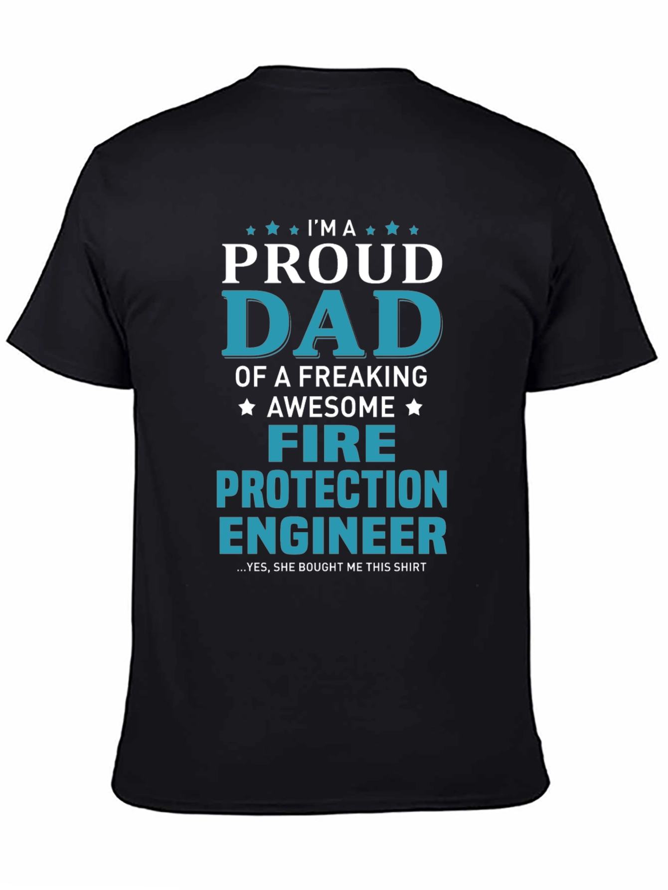 Proud Dad Fire Protection Engineer T-Shirt
