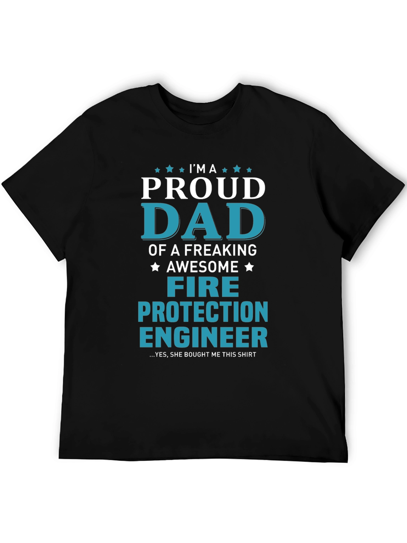 Proud Dad Fire Protection Engineer T-Shirt