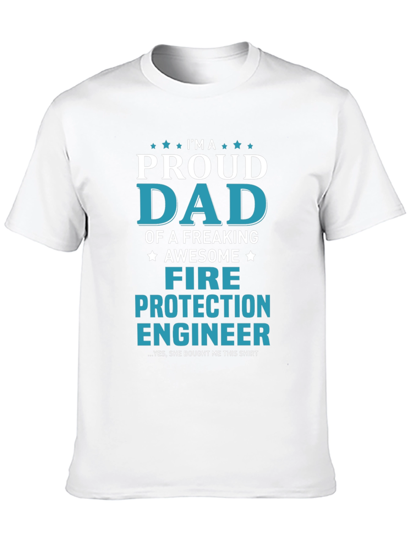 Proud Dad Fire Protection Engineer T-Shirt