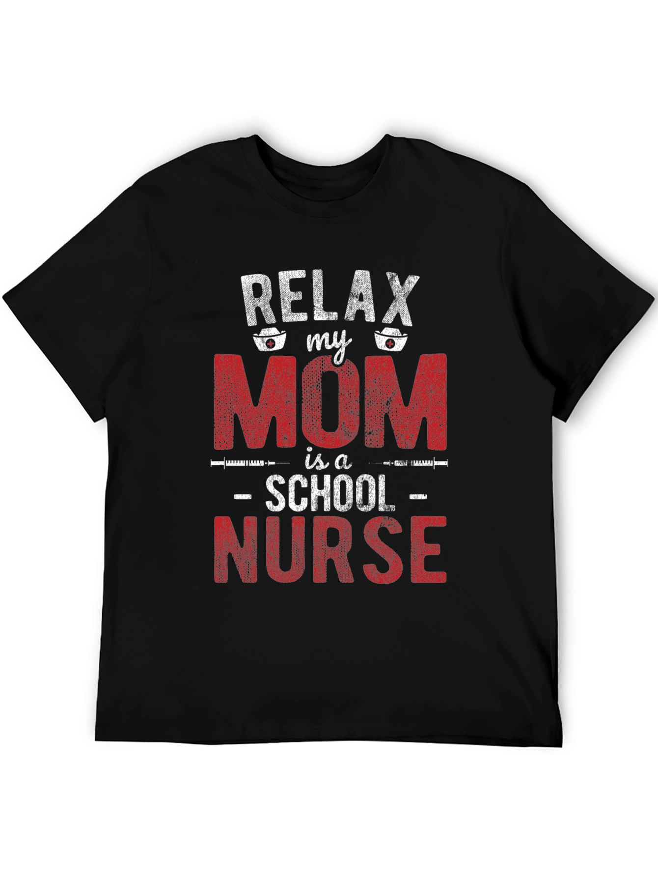 Relax My Mom is a School Nurse T-Shirt