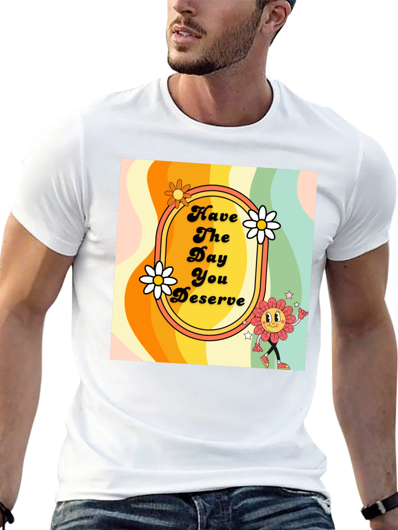 Retro Style T-Shirt - Have the Day You Deserve