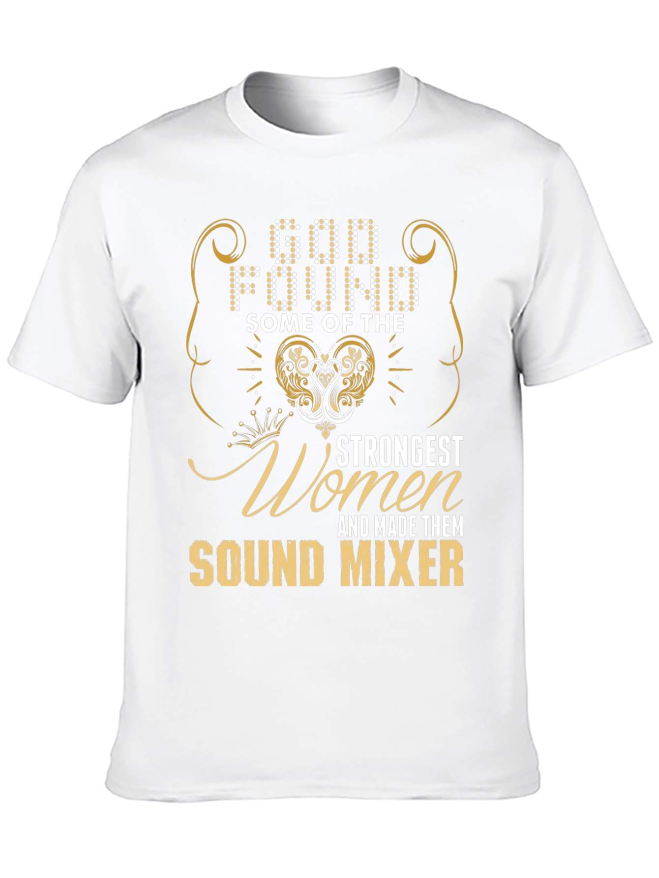 Strongest Women Sound Mixer T-Shirt