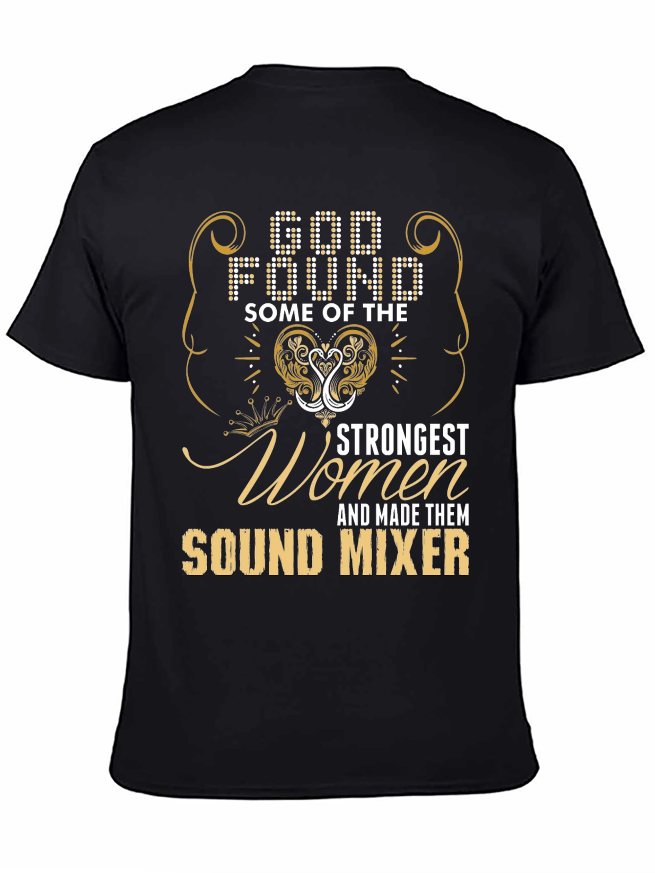 Strongest Women Sound Mixer T-Shirt