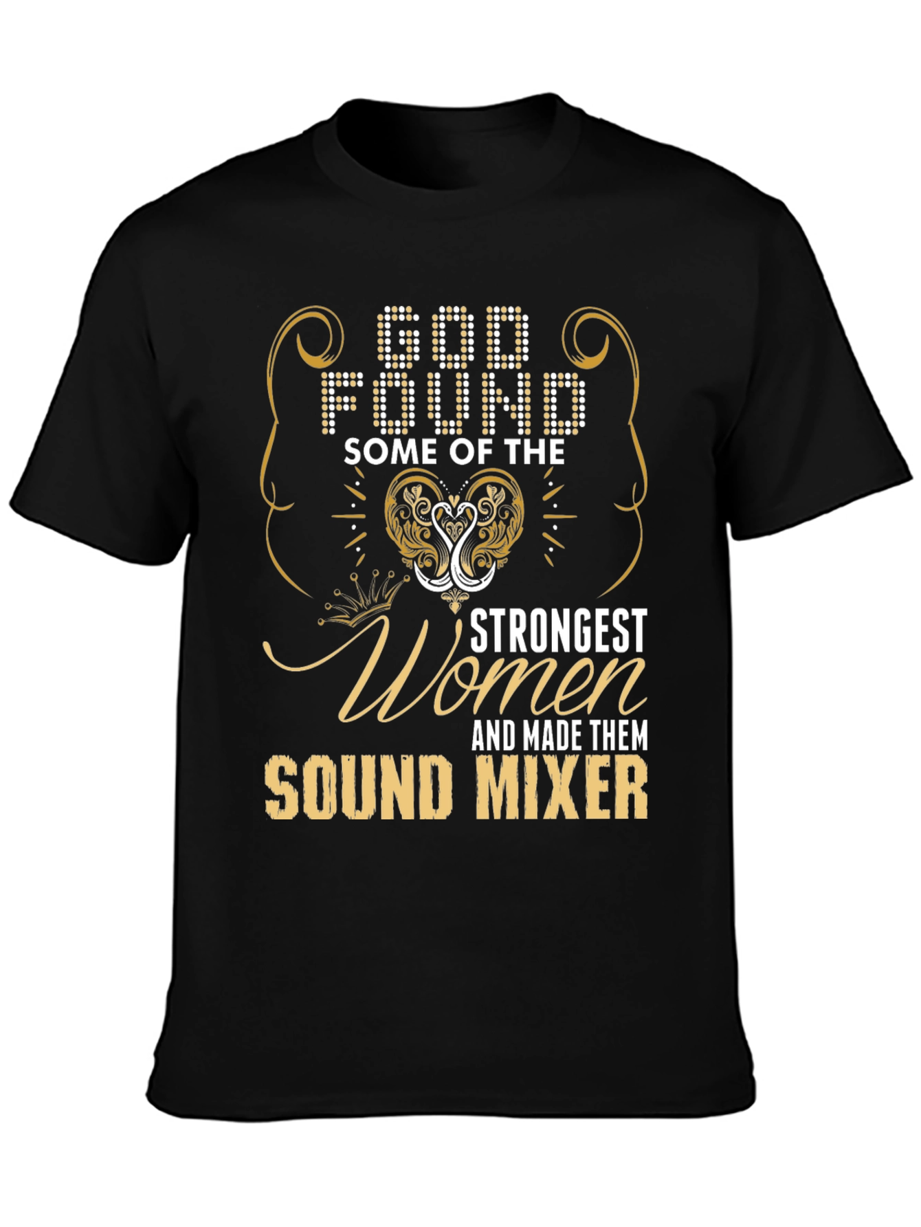 Strongest Women Sound Mixer T-Shirt