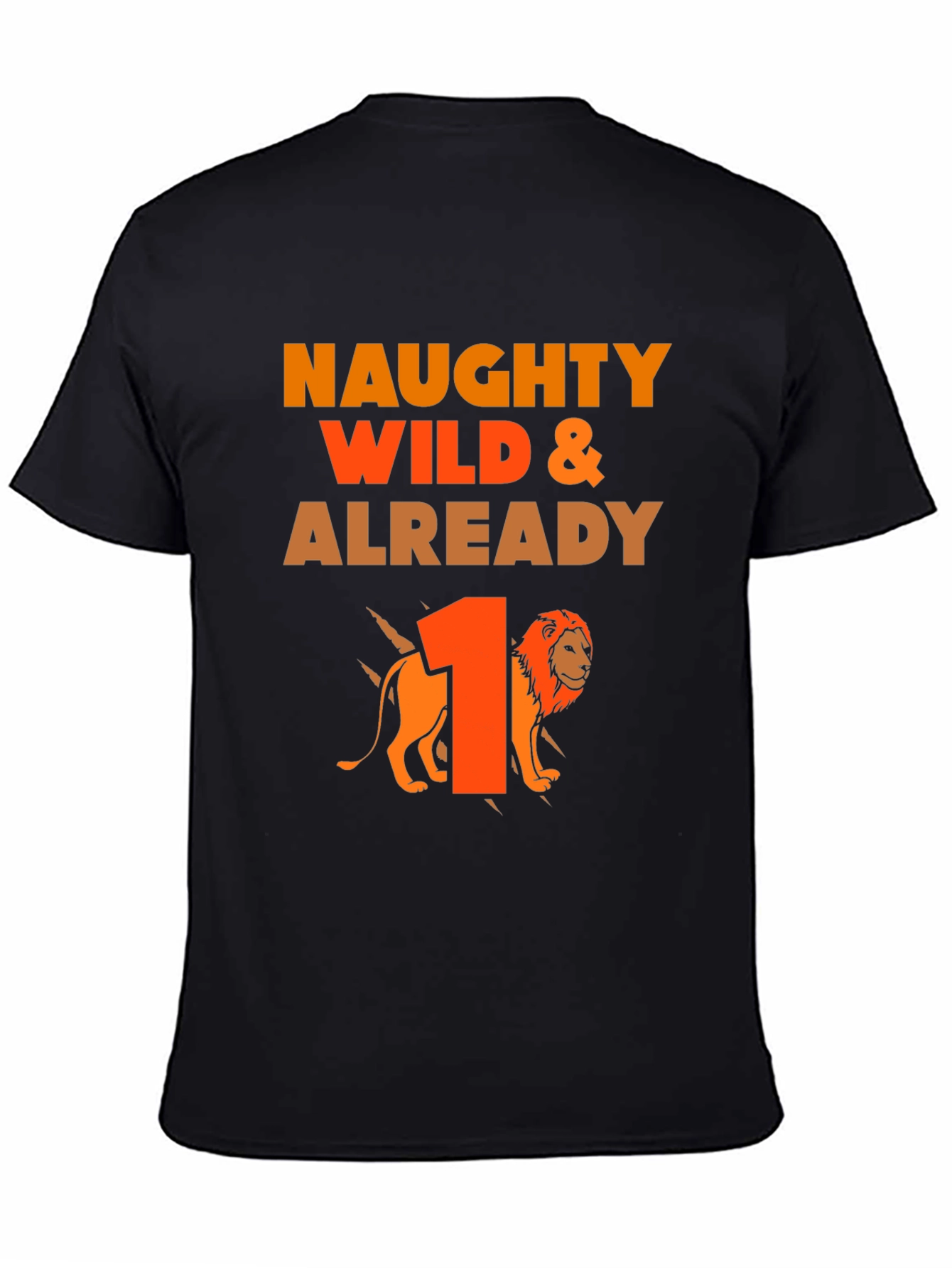 Naughty Wild and Already 1! Lion Birthday T-Shirt