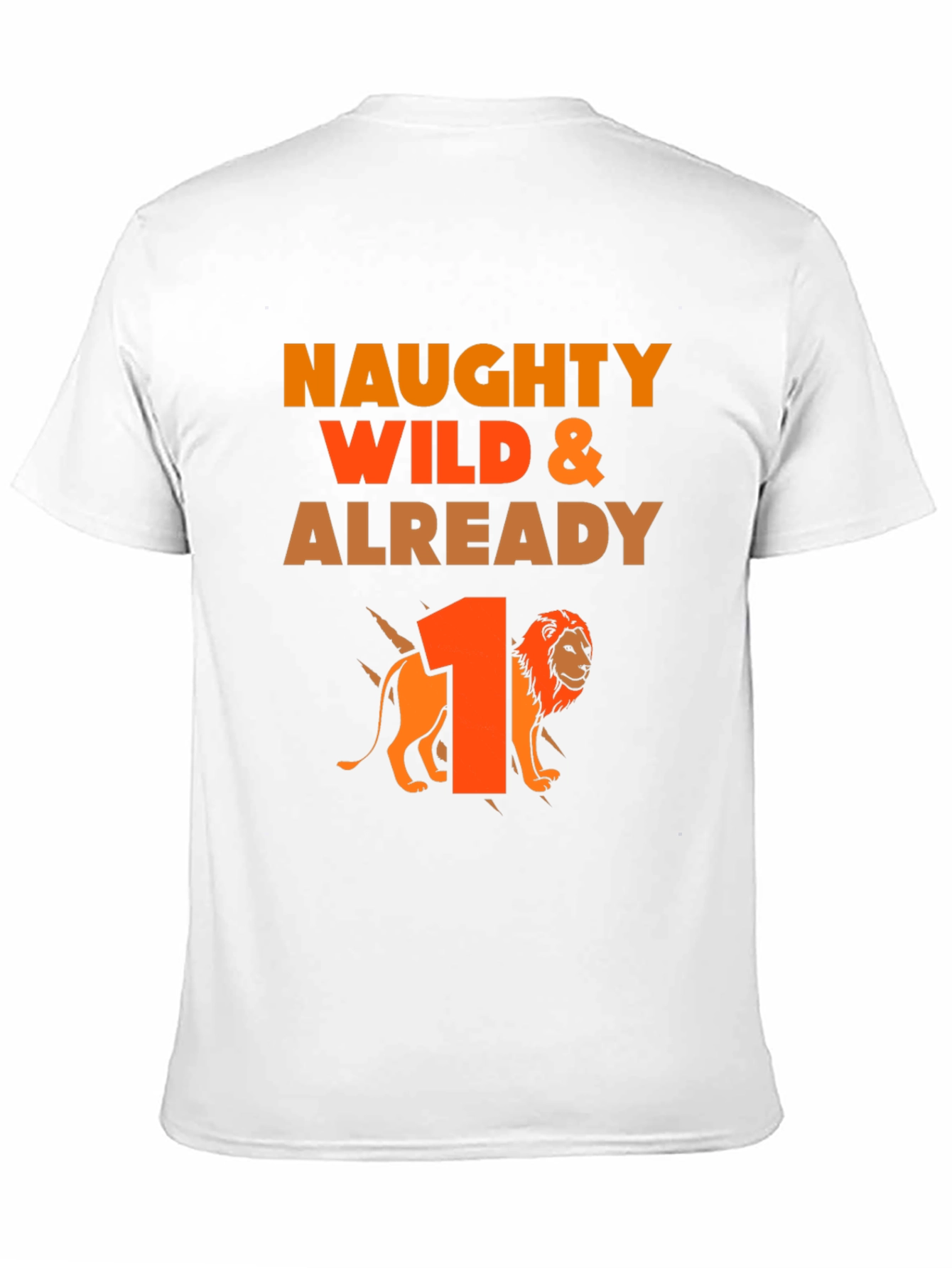 Naughty Wild and Already 1! Lion Birthday T-Shirt