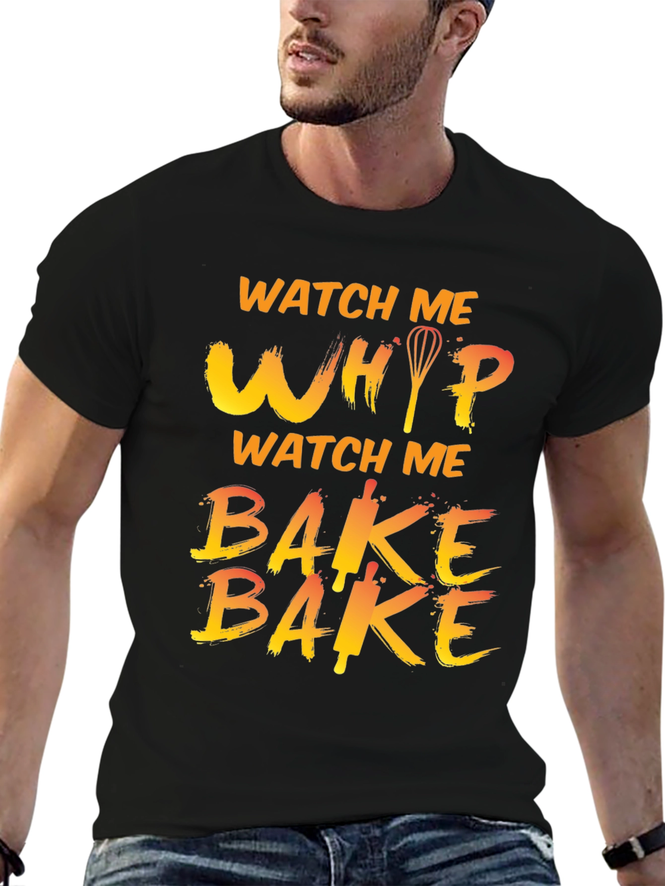 Watch Me Whip Bake T-Shirt