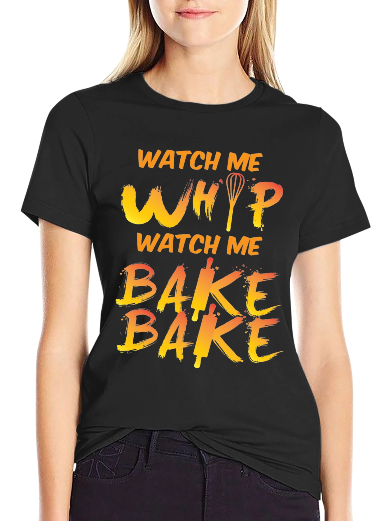 Watch Me Whip Bake T-Shirt