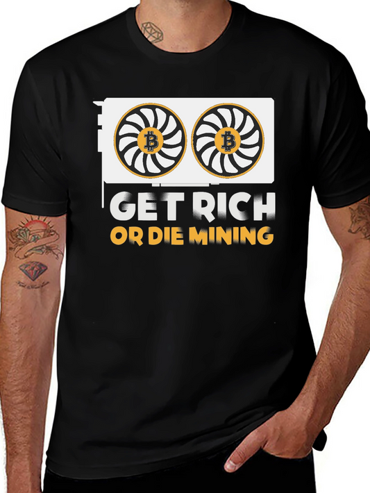 Get Rich Or Die Mining Crypto Black T-Shirt