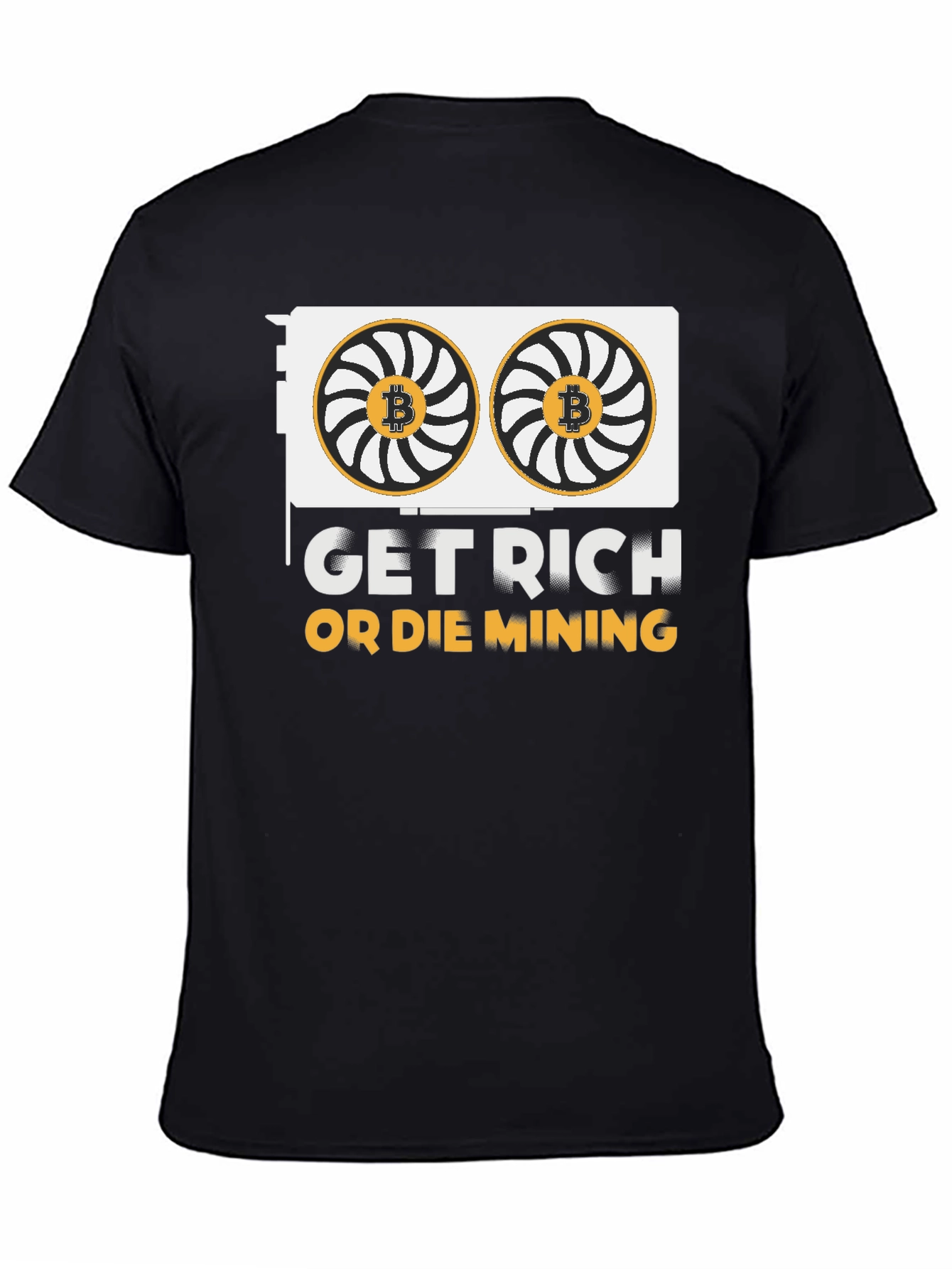 Get Rich Or Die Mining Crypto Black T-Shirt