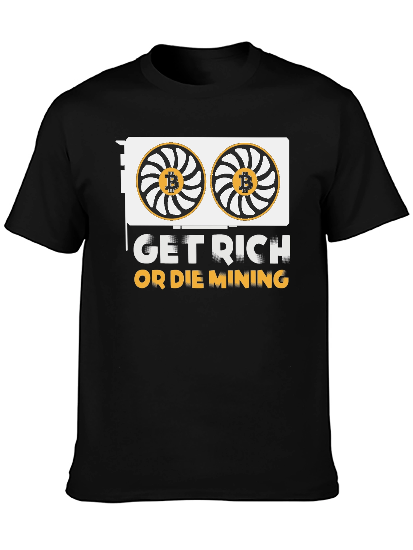 Get Rich Or Die Mining Crypto Black T-Shirt