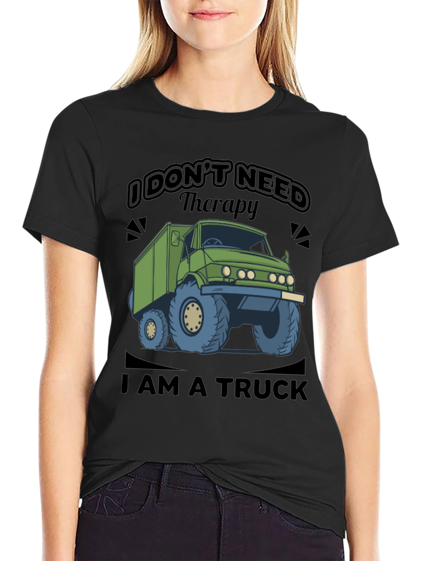 I Dont Need Therapy I Am a Truck T-Shirt