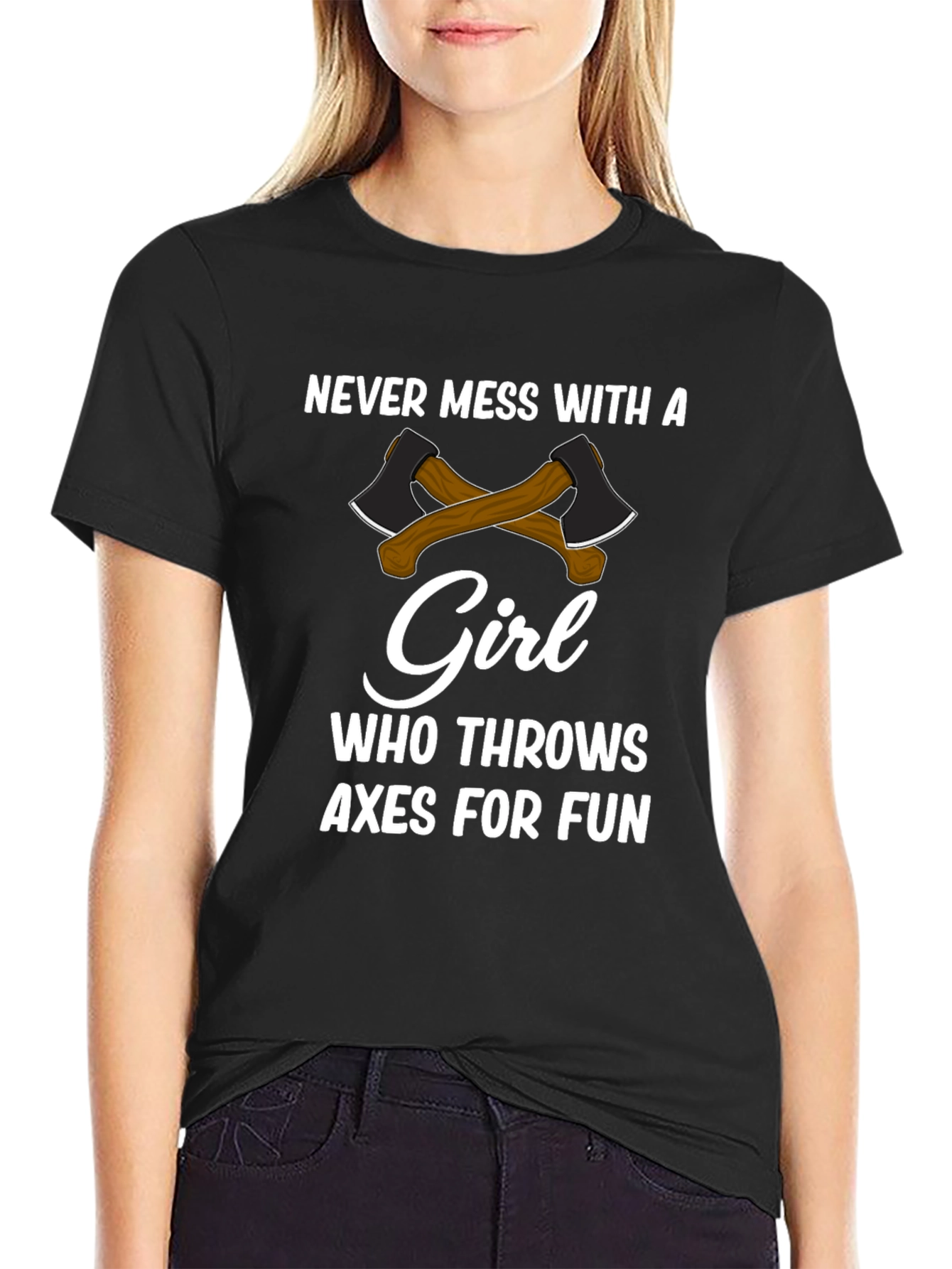Never Mess With a Girl Axe Throwing T-Shirt