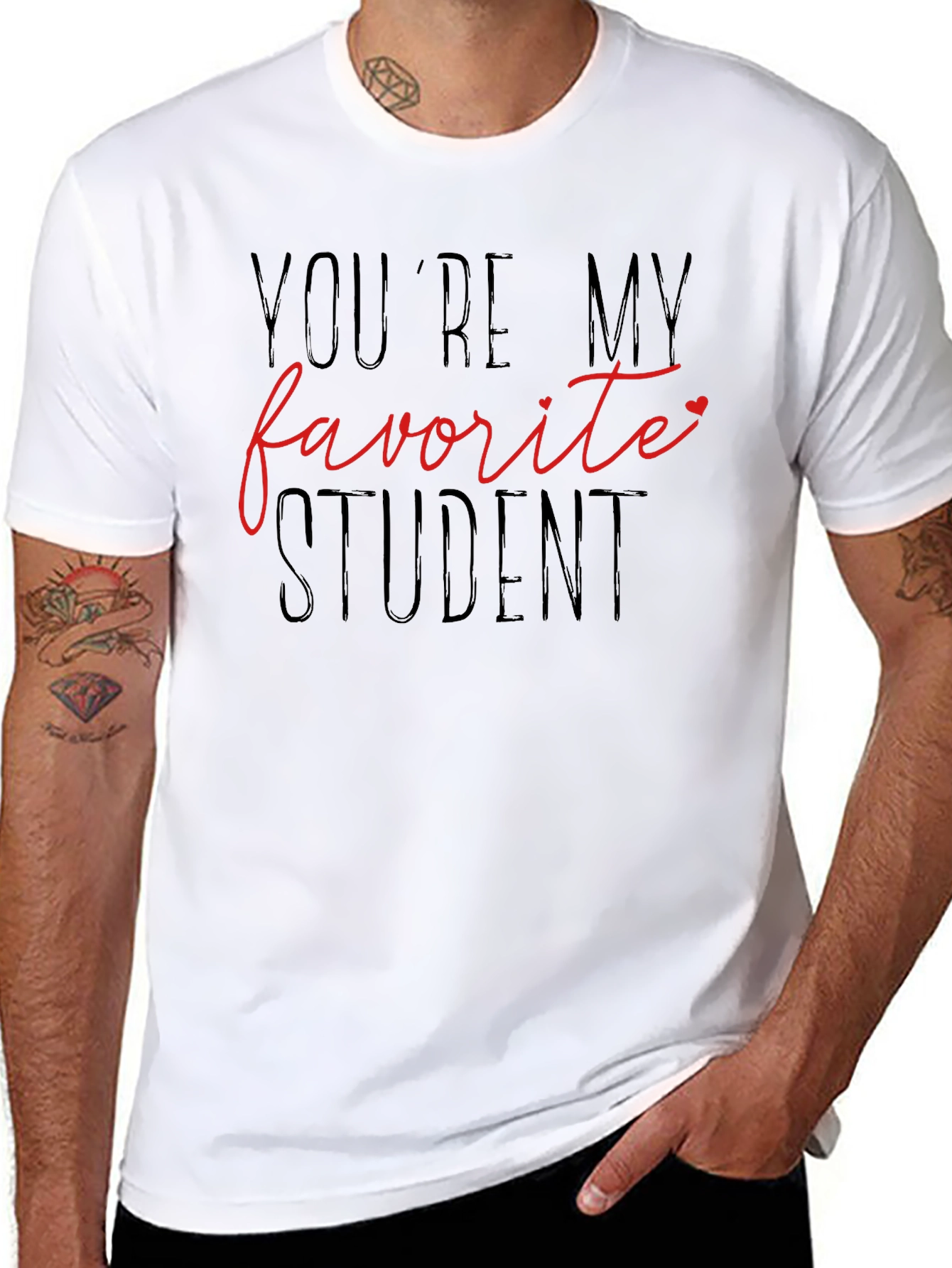 Youre My Favorite Student T-Shirt - Teacher Appreciation