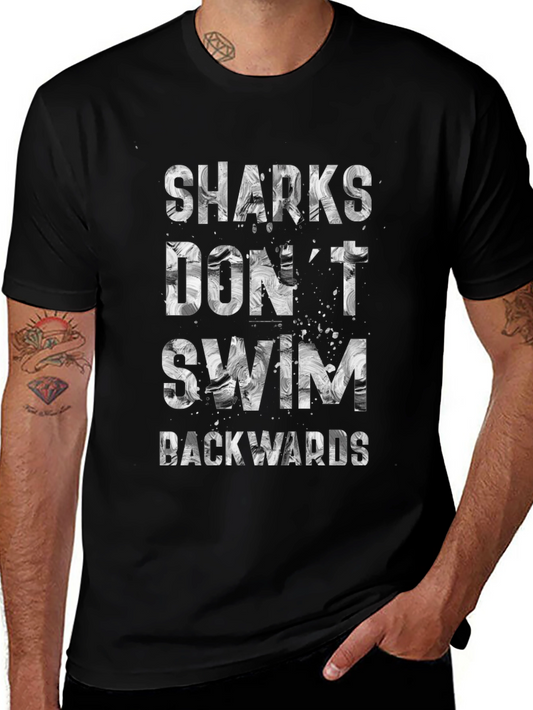 Sharks Dont Swim Backwards Graphic T-Shirt