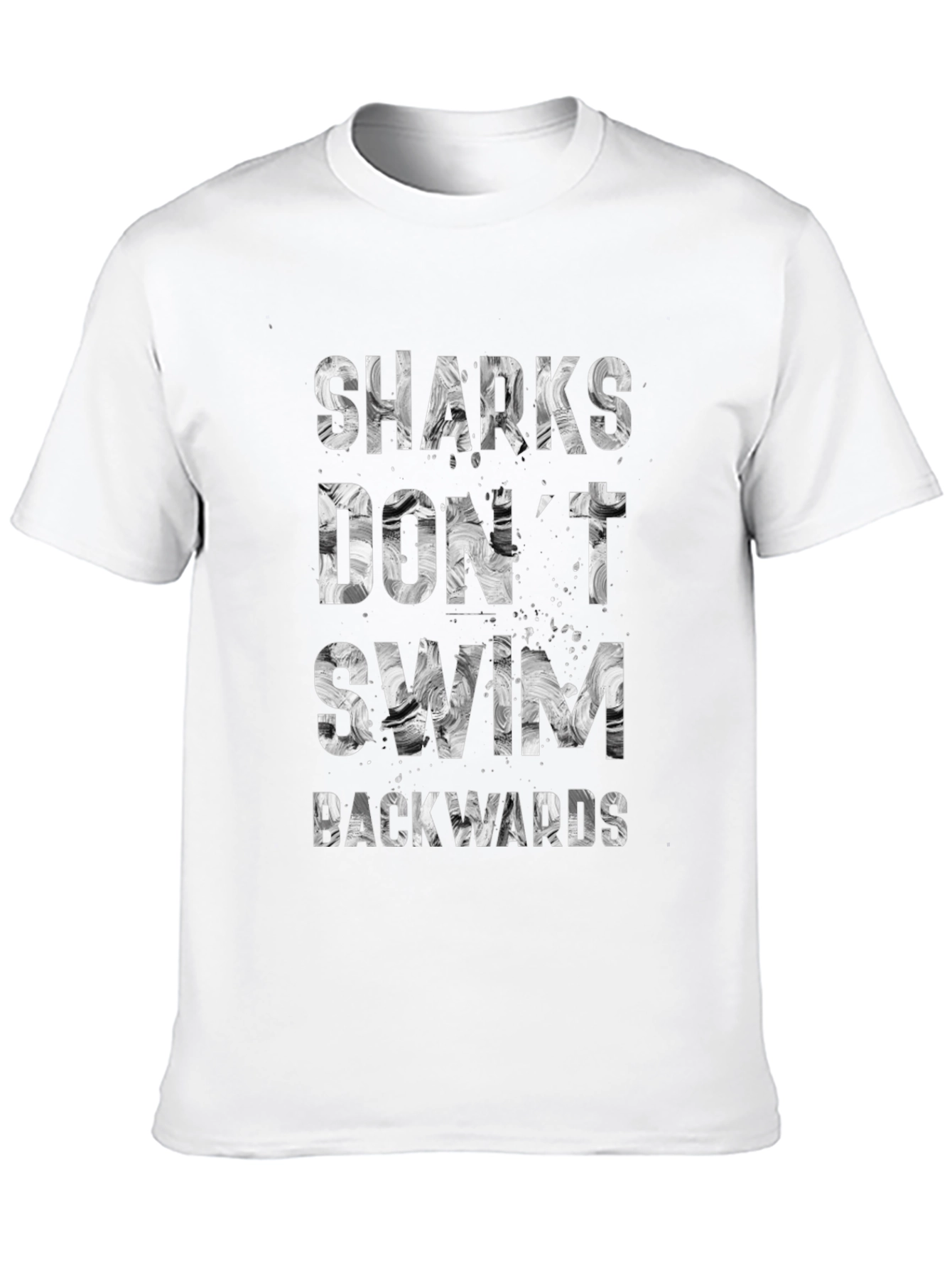 Sharks Dont Swim Backwards Graphic T-Shirt