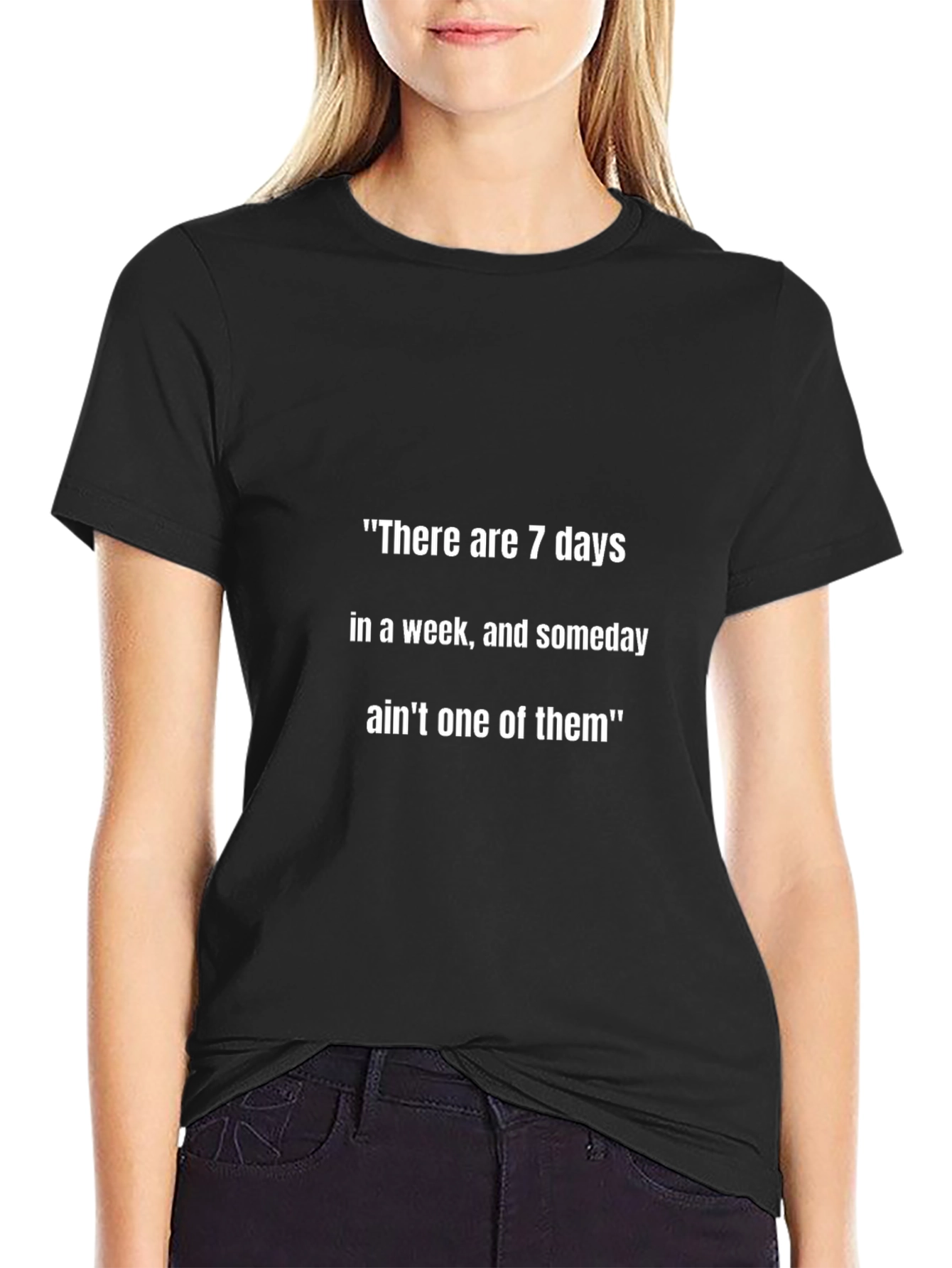 7 Days in a Week T-Shirt