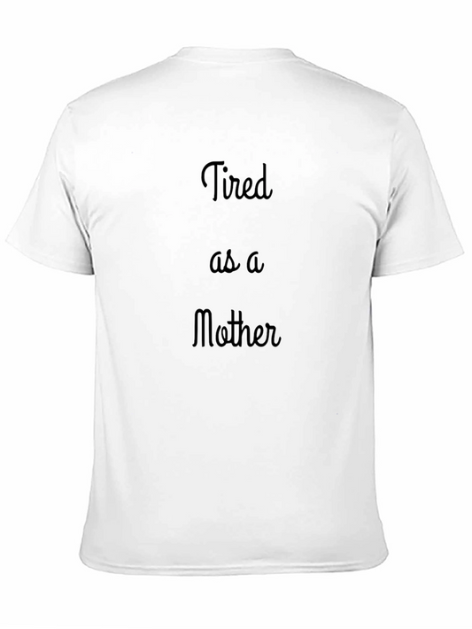 Tired as a Mother Black T-Shirt