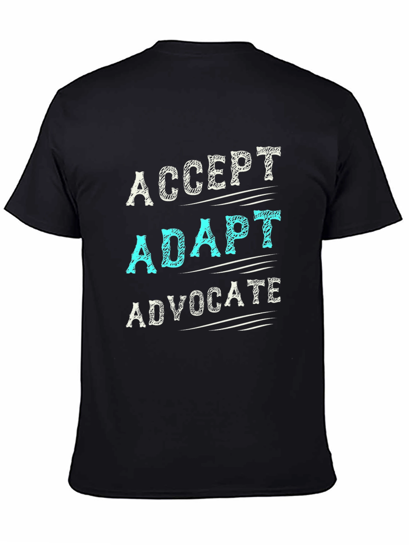 Accept Adapt Advocate T-Shirt