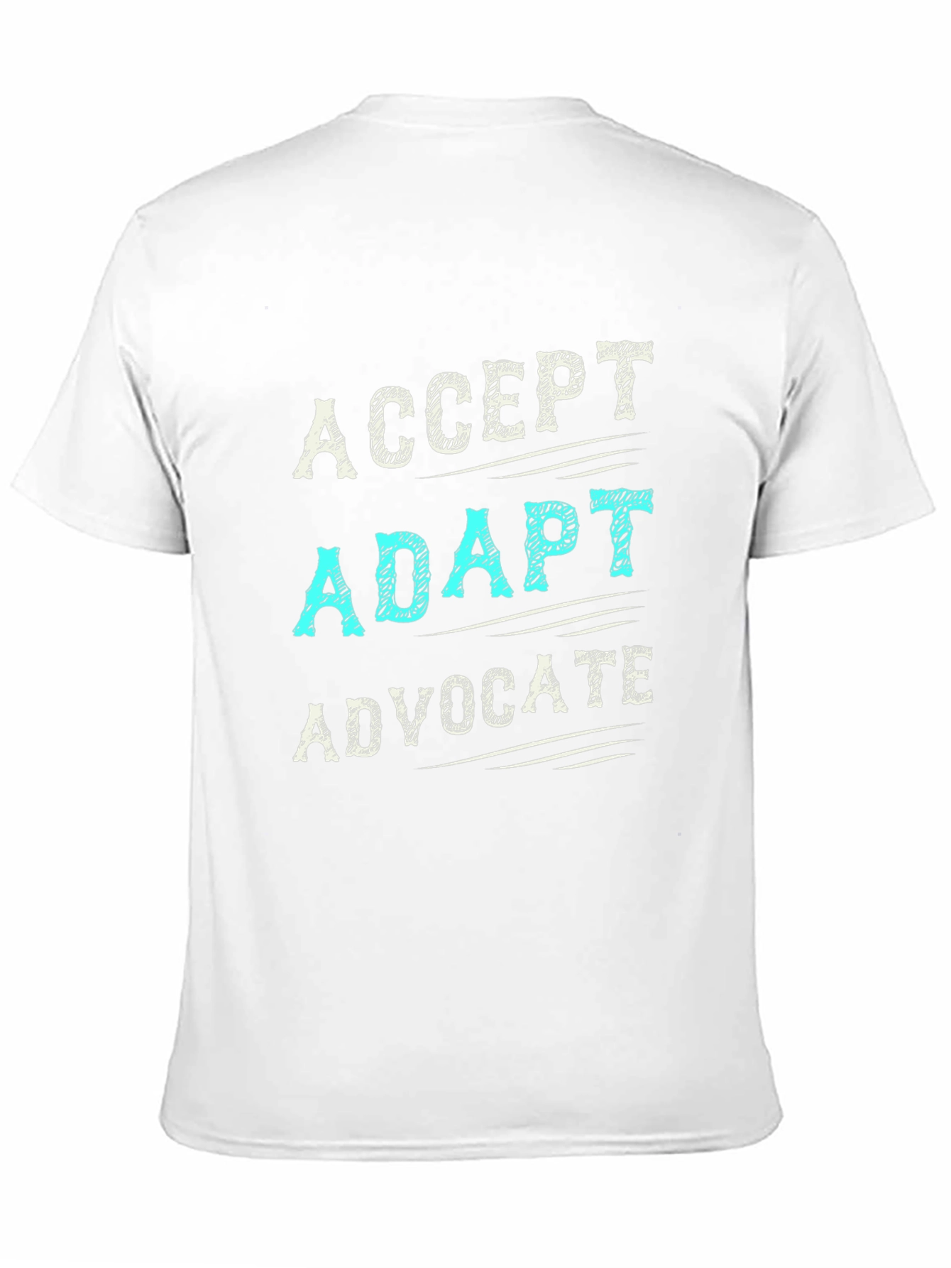 Accept Adapt Advocate T-Shirt