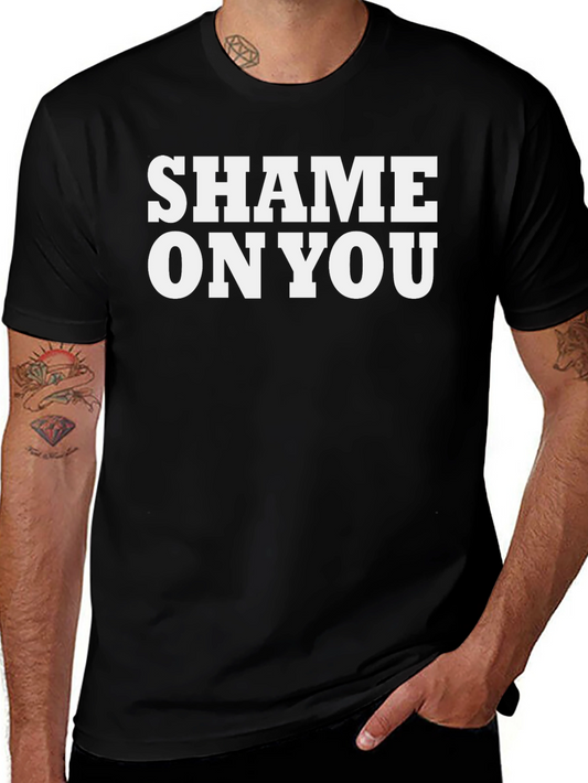 Shame On You Graphic T-Shirt - Bold Statement Tee