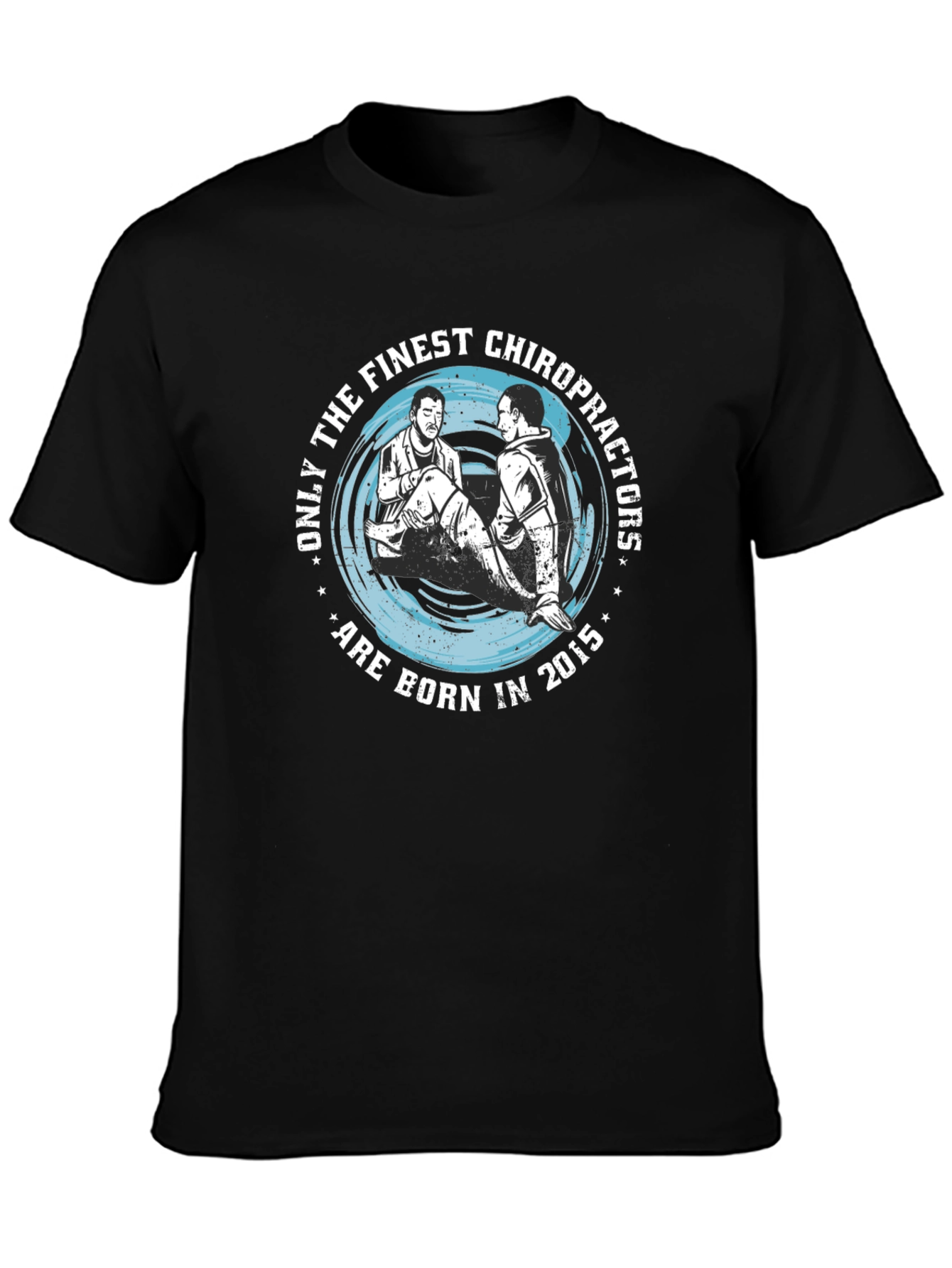 Chiropractor Born in 2015 Black Graphic T-Shirt